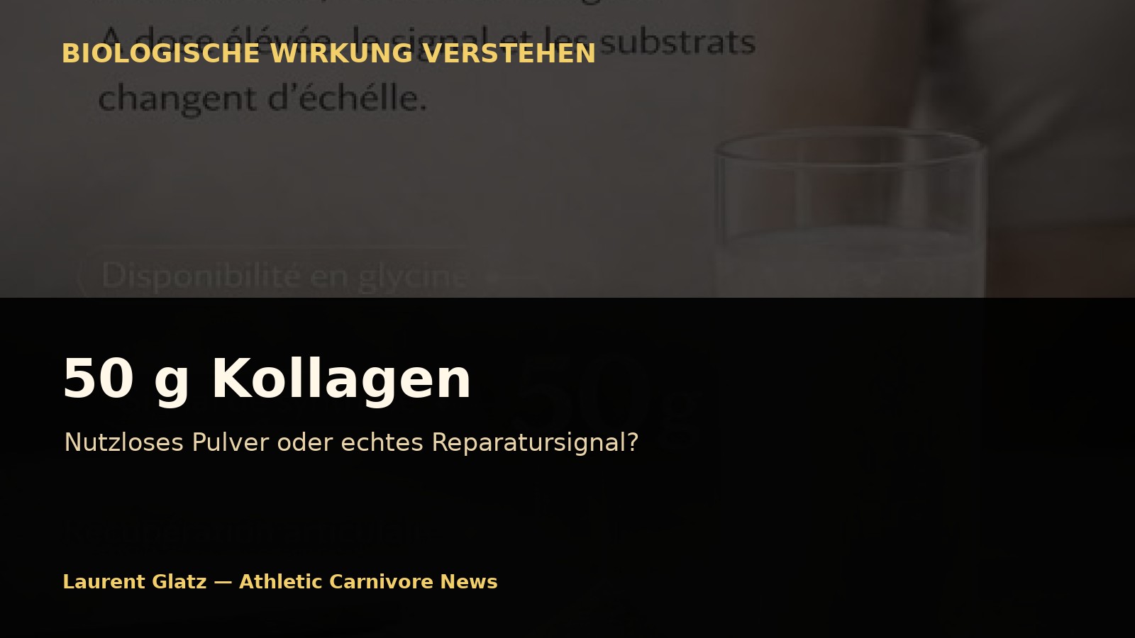 50 g Kollagen: Nutzlose Pulver oder echtes Reparatursignal?