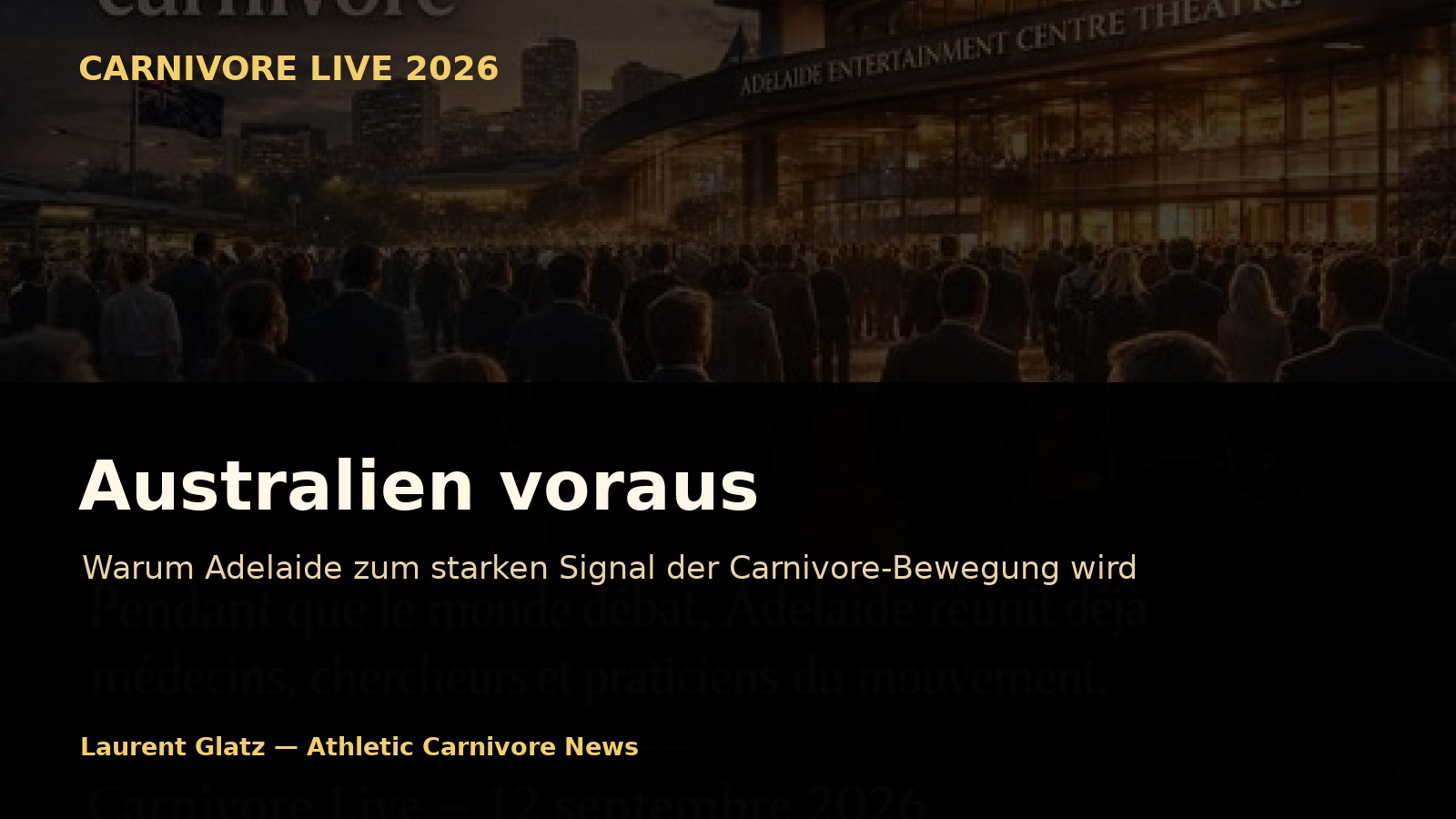 Australien voraus: Warum Adelaide zum starken Signal der Carnivore-Bewegung wird