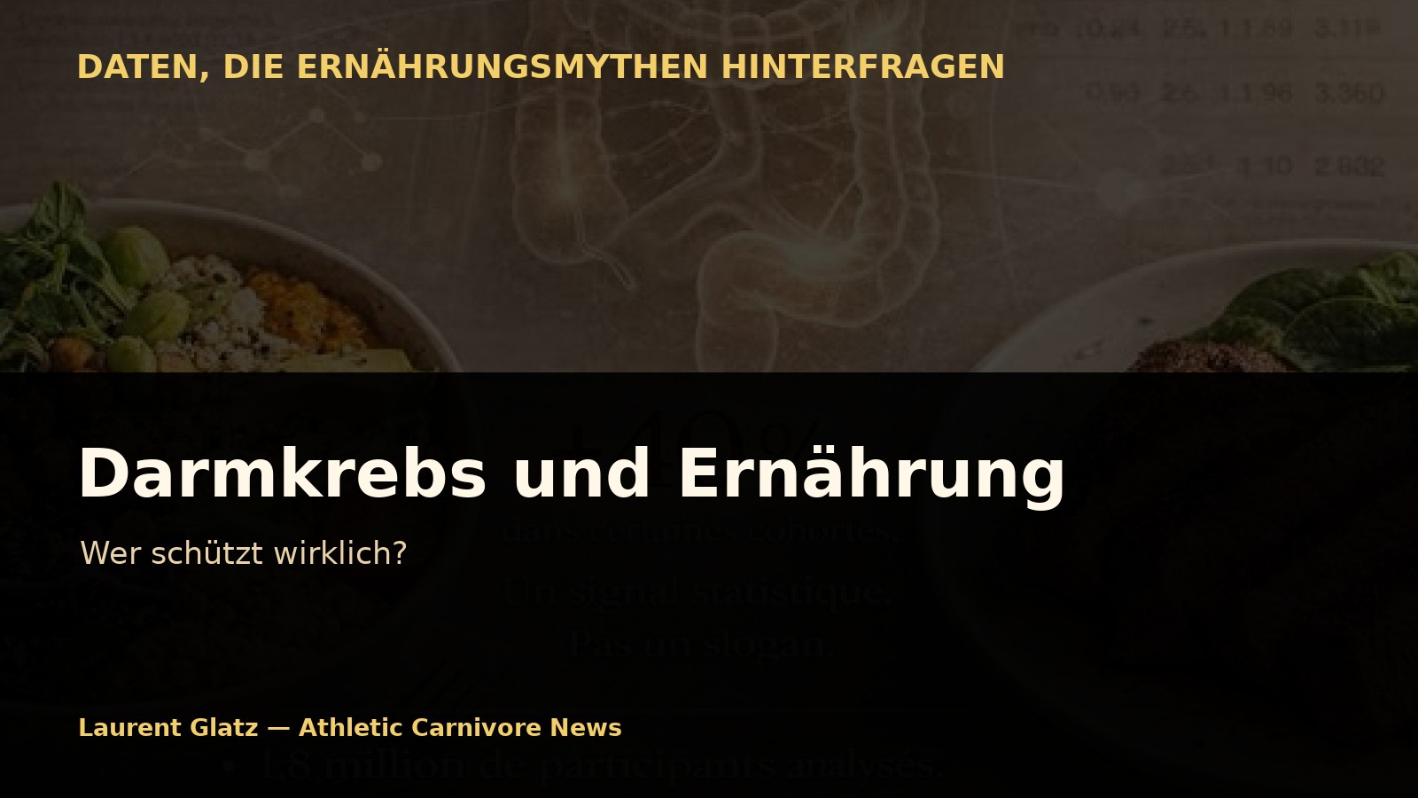 Darmkrebs: Wenn Veganer 40 % höheres Risiko haben – wer schützt wirklich?