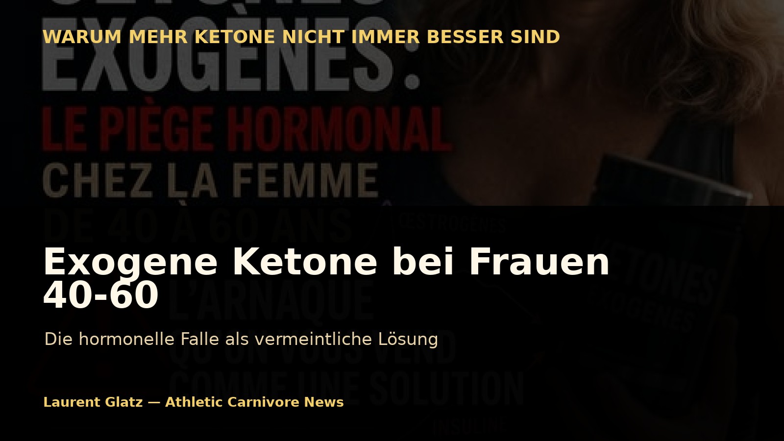 Exogene Ketone bei Frauen von 40 bis 60: Die hormonelle Falle als vermeintliche Lösung