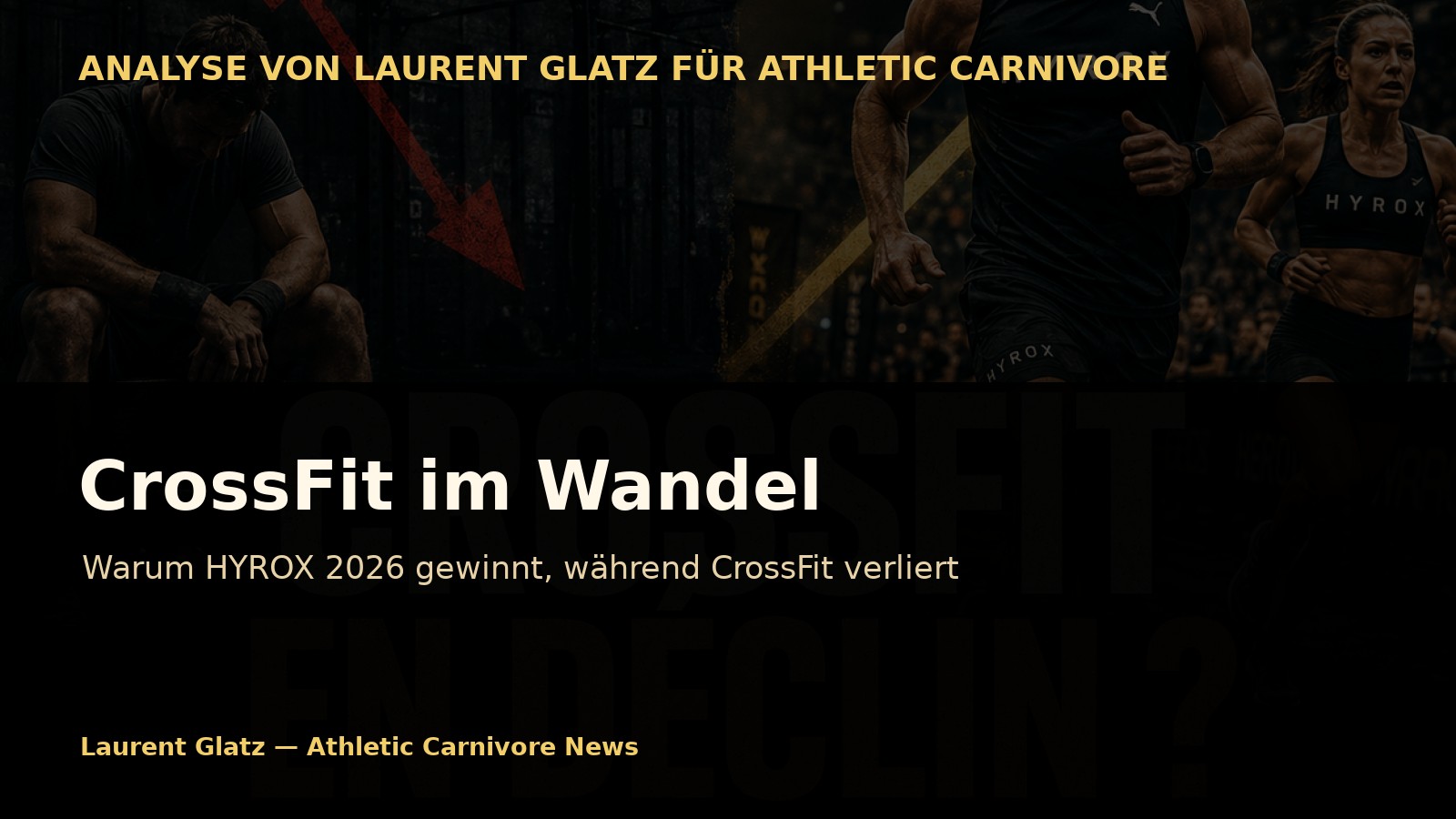 CrossFit im Wandel: Warum HYROX 2026 gewinnt, während CrossFit an Boden verliert