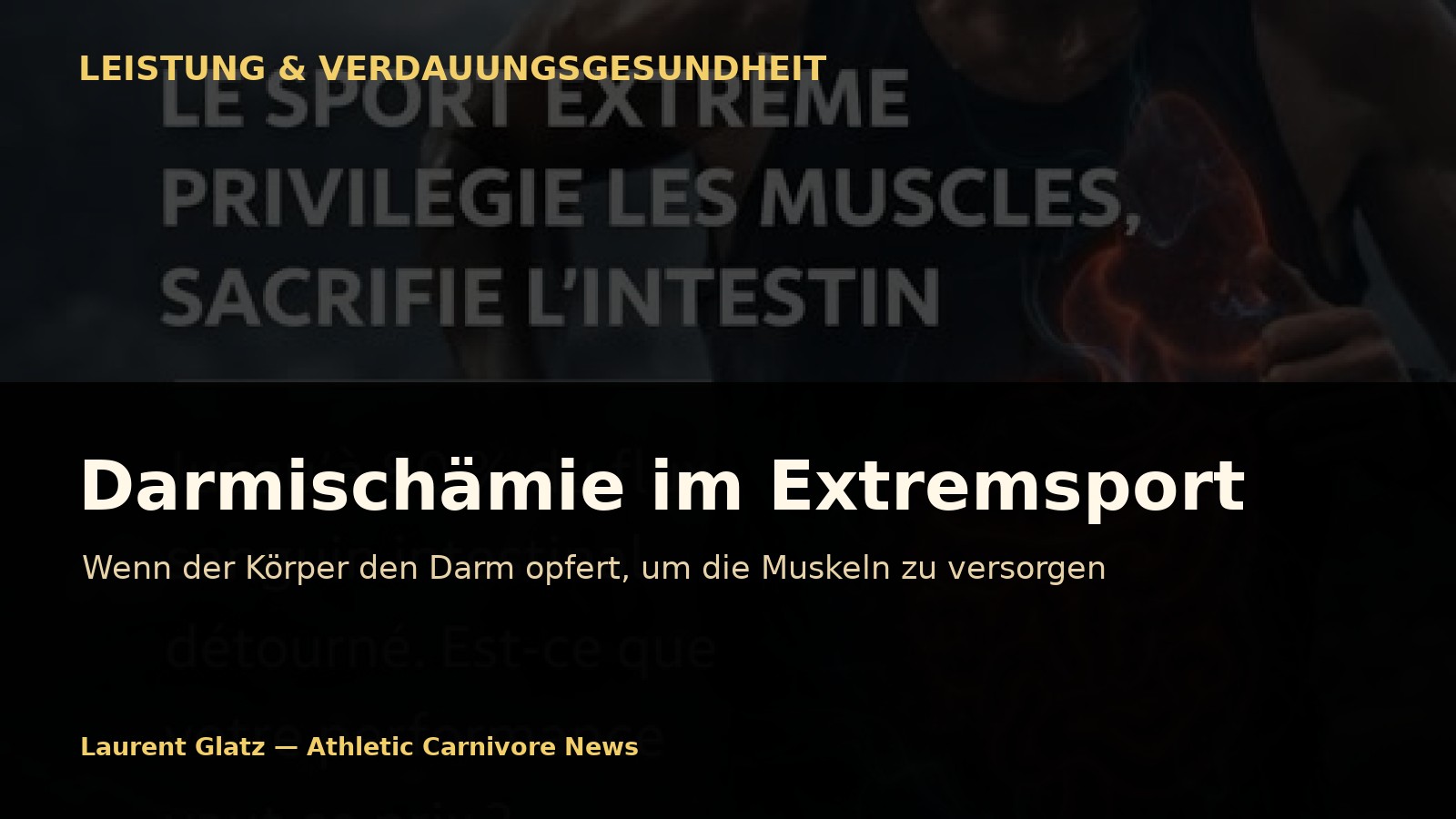 Darmischämie im Extremsport: Wenn der Körper den Darm opfert