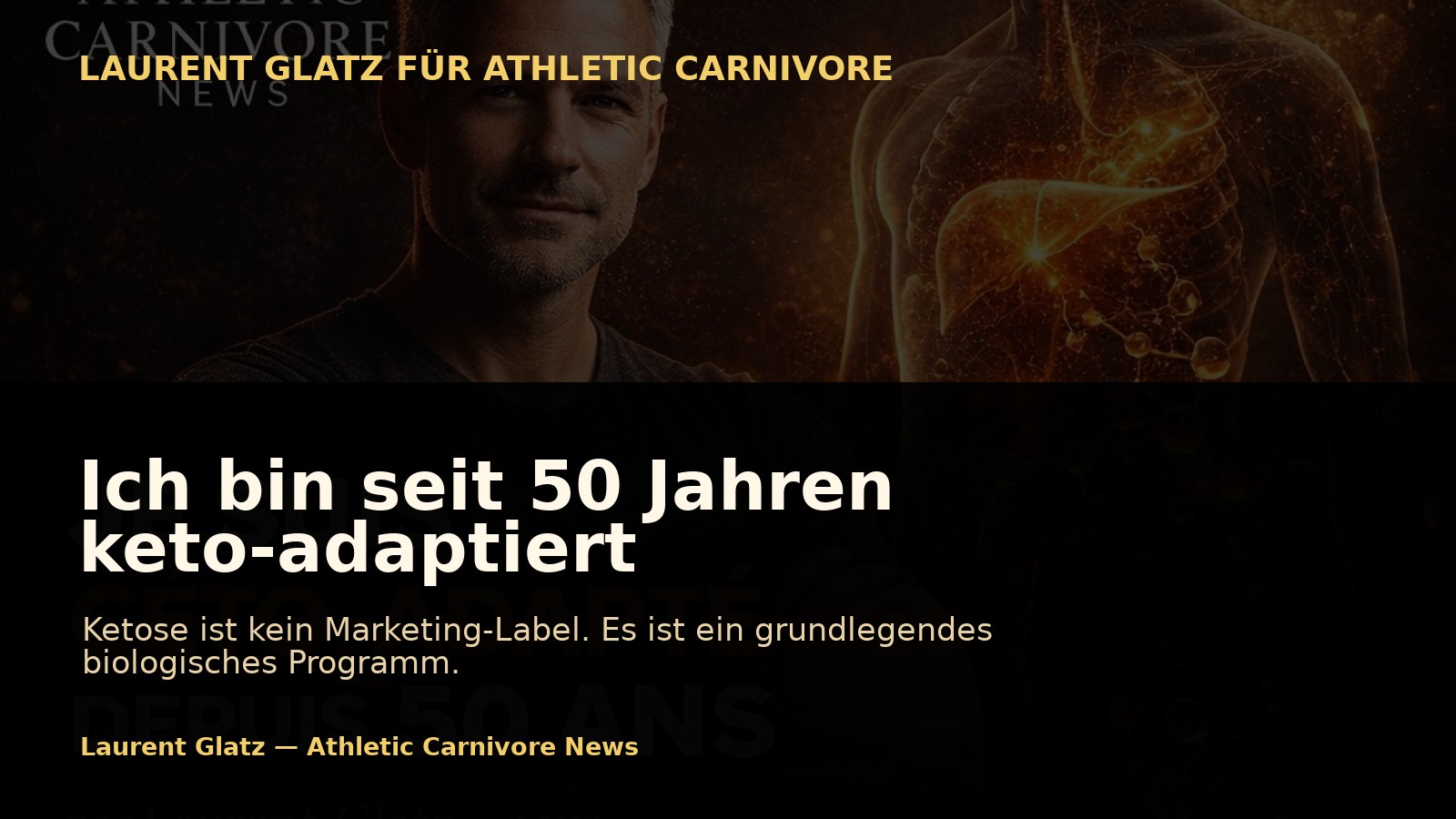 Ich bin seit 50 Jahren keto-adaptiert