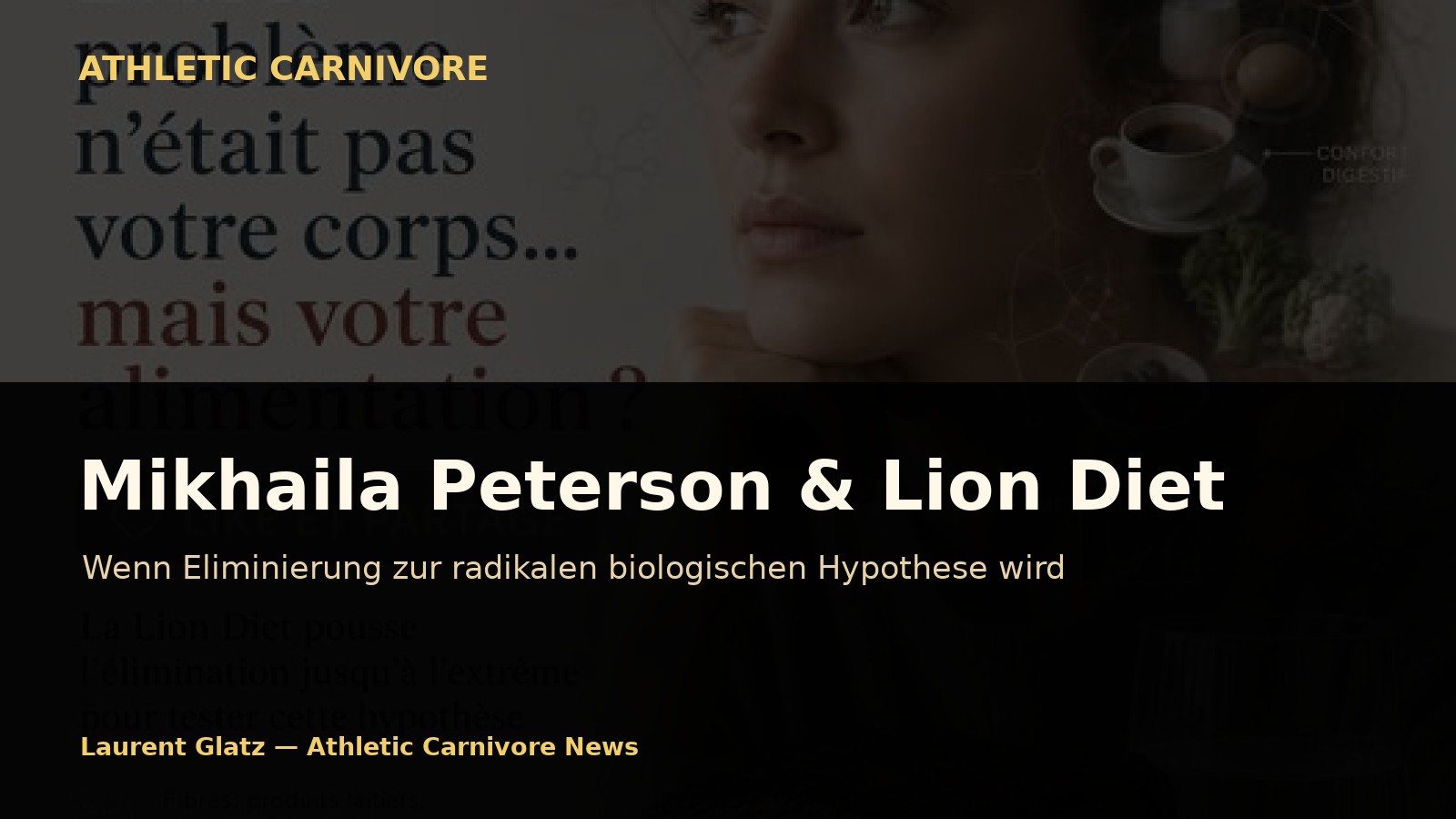 Mikhaila Peterson und die Lion Diet: Wenn Eliminierung zur radikalen biologischen Hypothese wird