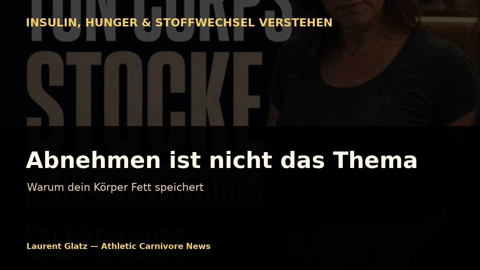 Abnehmen ist nicht das eigentliche Thema: Warum dein Körper Fett speichert