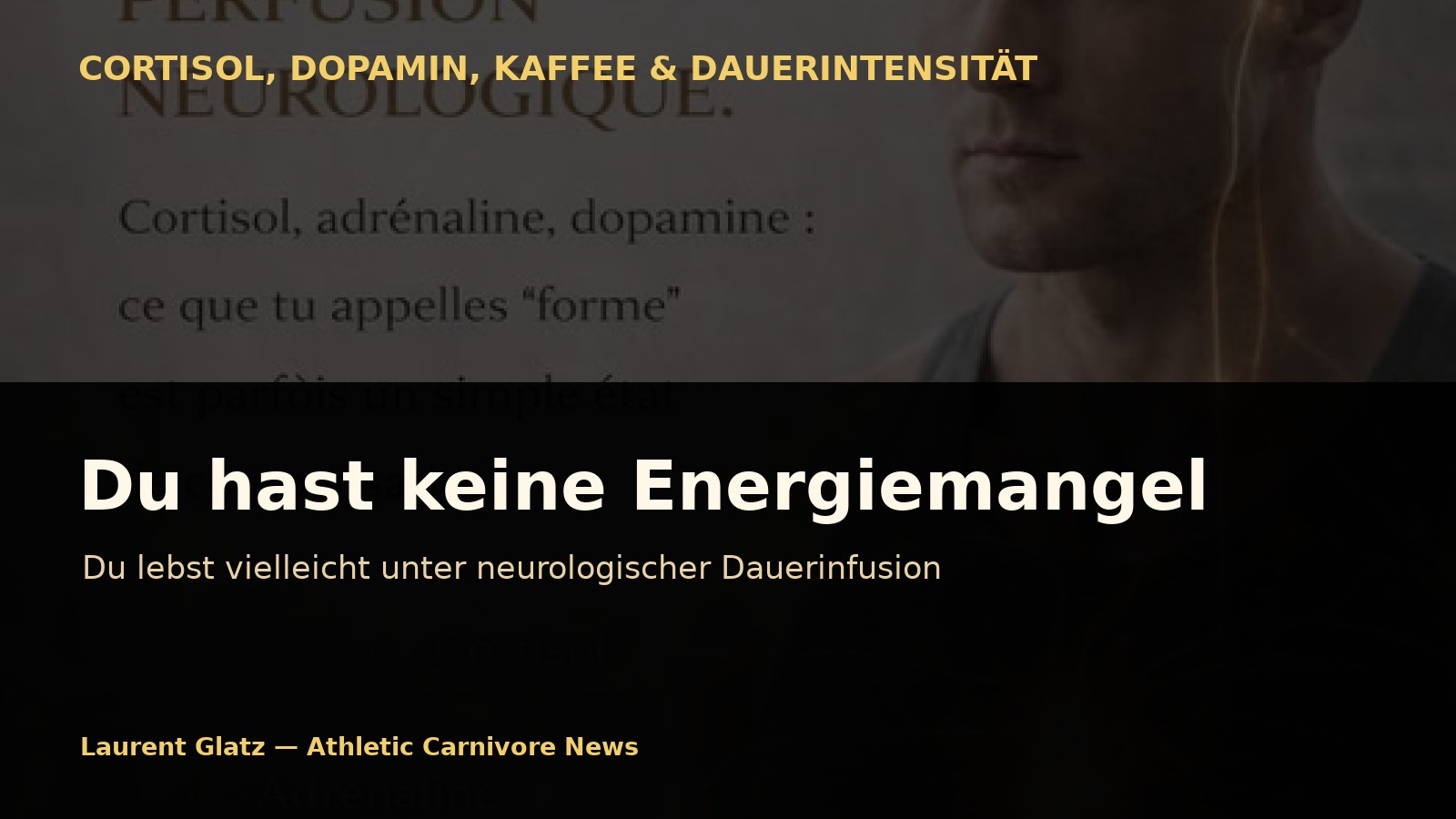 Du hast keine Energiemangel: Du lebst vielleicht unter neurologischer Dauerinfusion