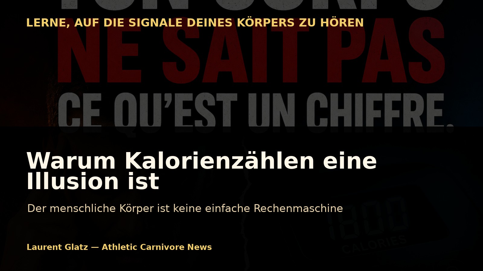 Warum Kalorienzählen eine Illusion für deinen Stoffwechsel ist