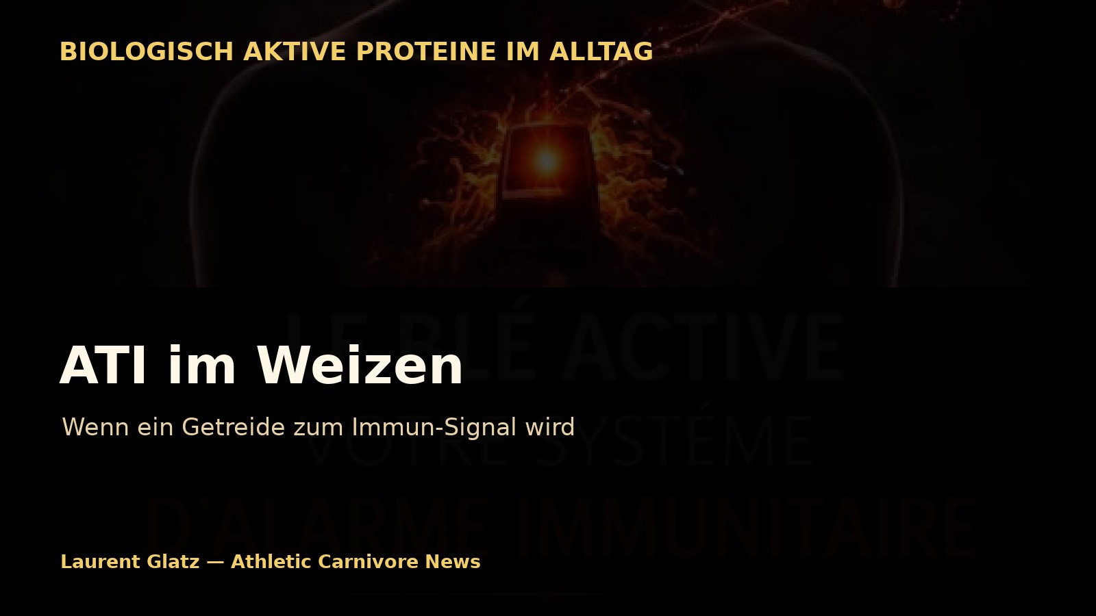ATI im Weizen: Wenn ein Getreide zum Immun-Signal wird