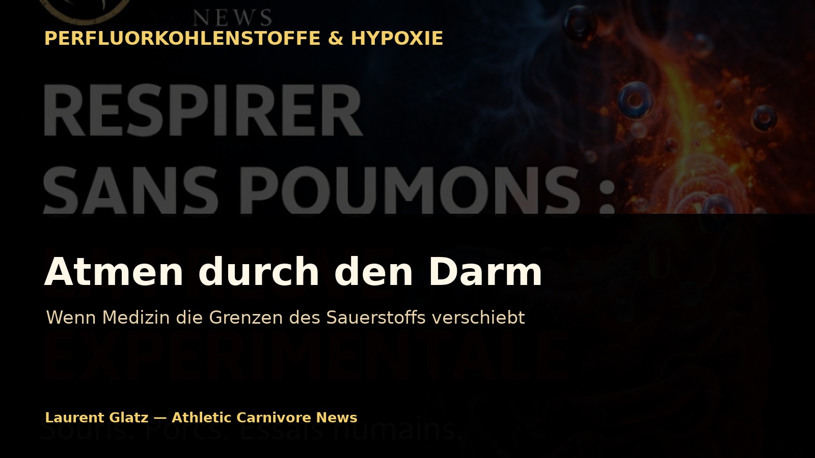 Atmen durch den Darm: Wenn die Medizin die Grenzen des Sauerstoffs verschiebt