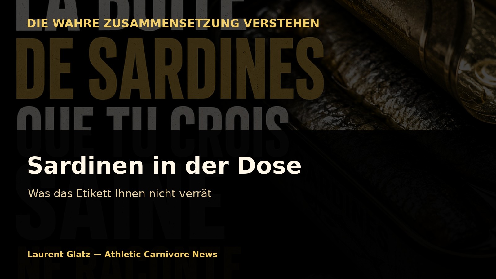 Sardinen in der Dose: Was das Etikett Ihnen nicht verrät