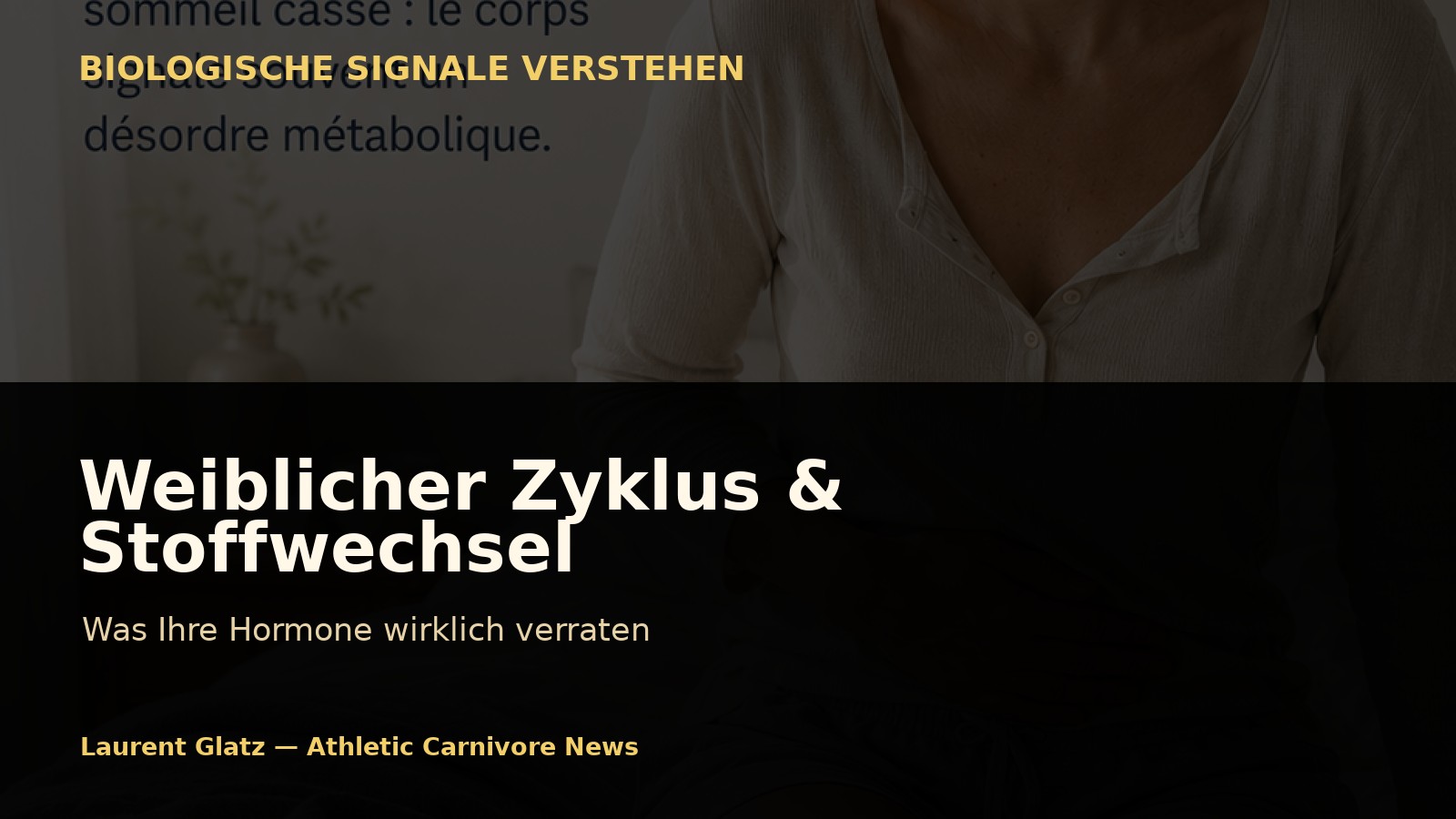 Weiblicher Zyklus: Was Ihre Hormone wirklich über Ihren Stoffwechsel verraten