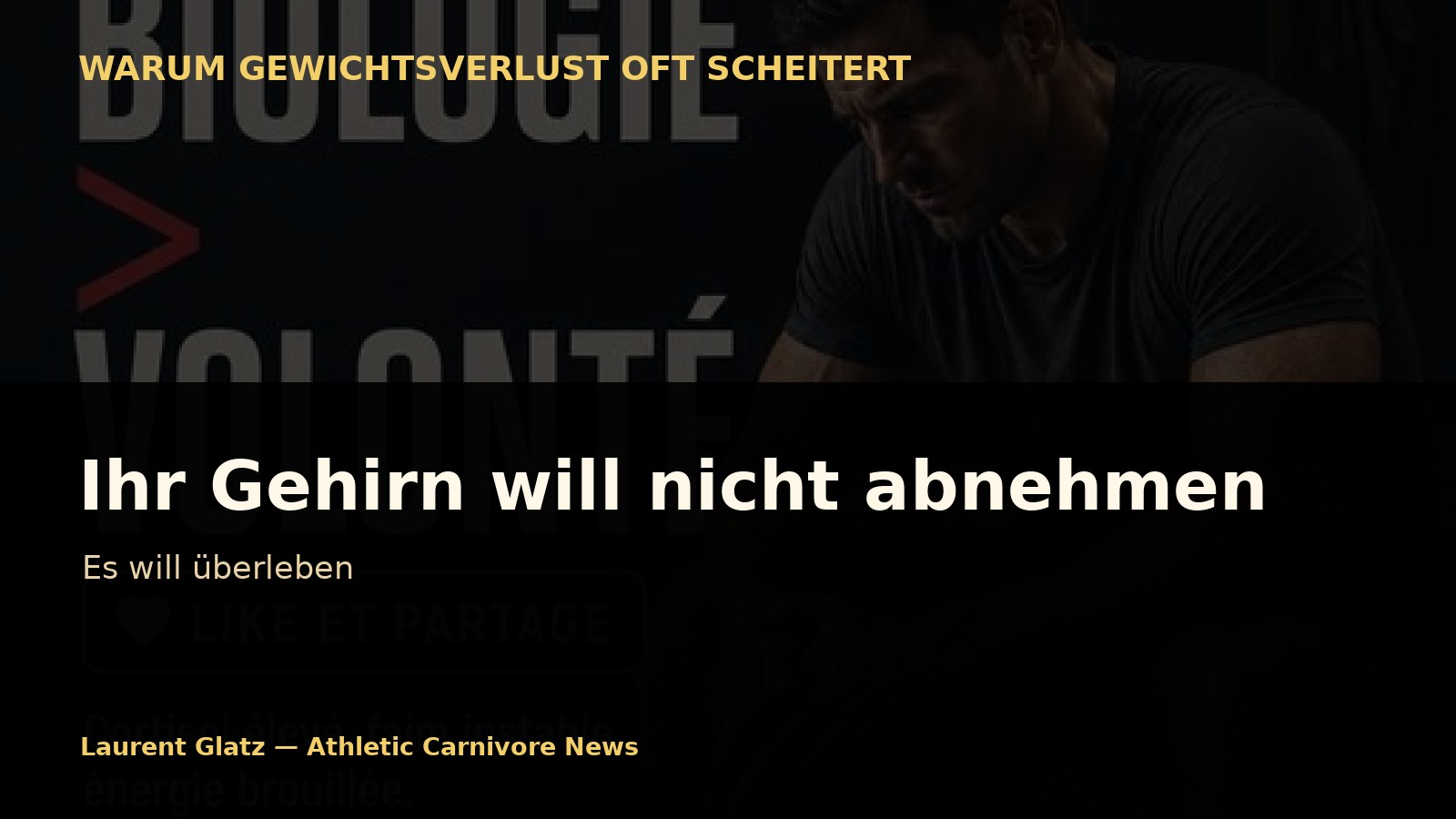 Ihr Gehirn will nicht abnehmen. Es will überleben.