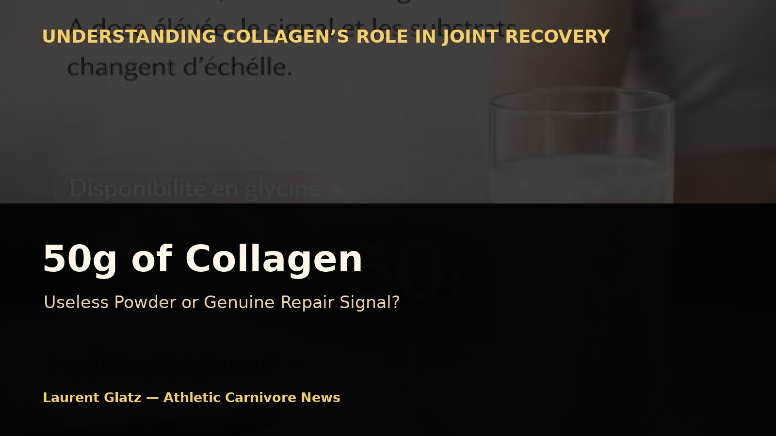 50g of Collagen: Useless Powder or Genuine Repair Signal?