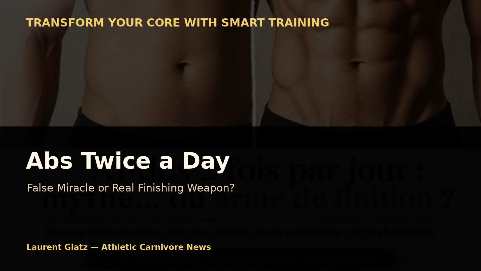 Abs Twice a Day: False Miracle or Real Finishing Weapon?