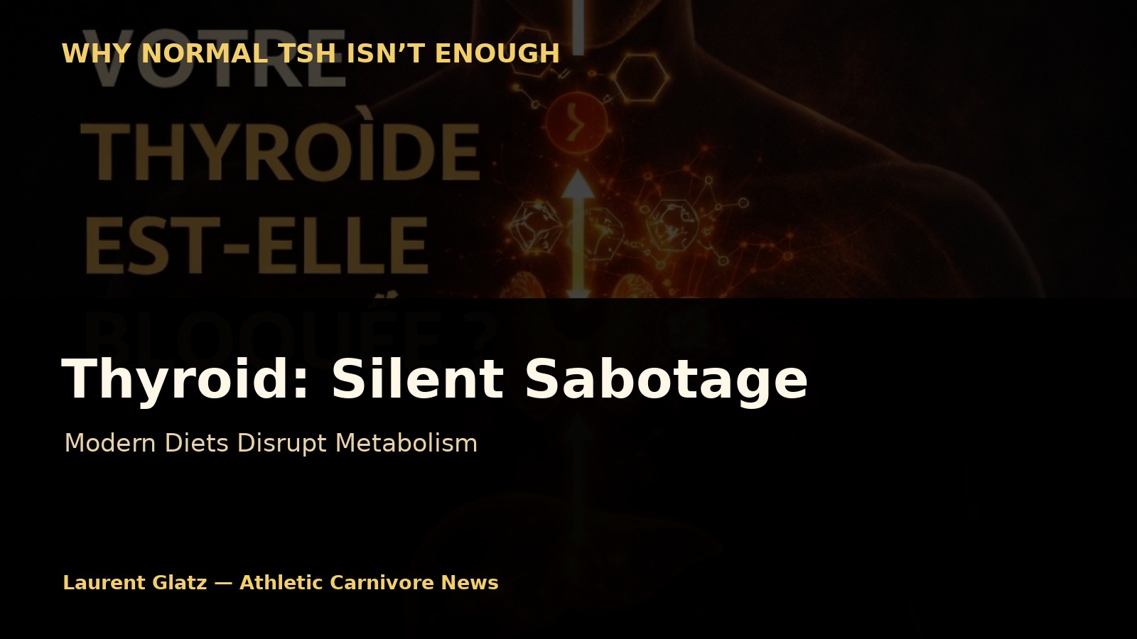 Thyroid: Silent Sabotage Often Starts on the Modern Plate