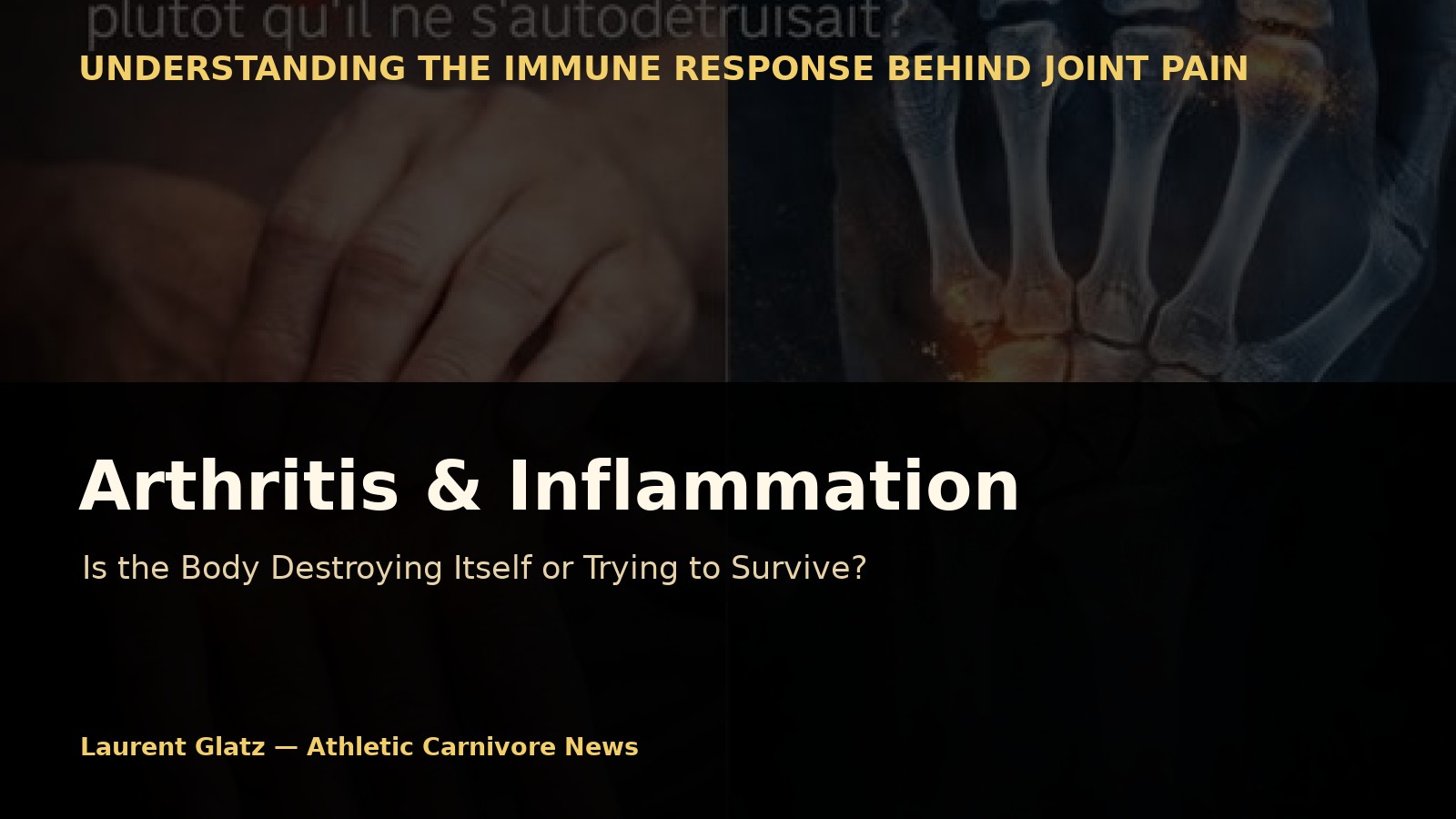 Arthritis and Inflammation: Is the Body Destroying Itself or Trying to Survive?