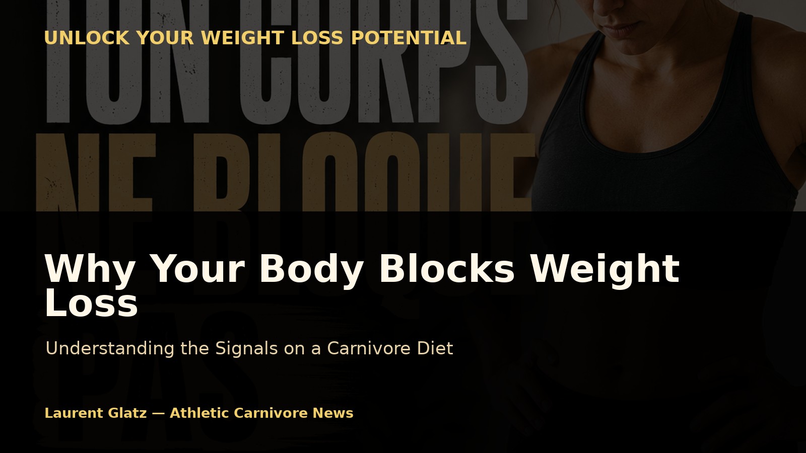 Why Your Body Blocks Weight Loss on a Carnivore Diet