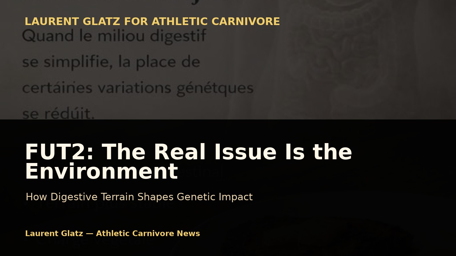 FUT2: The Real Issue Is Not the Gene, But the Environment It Expresses In