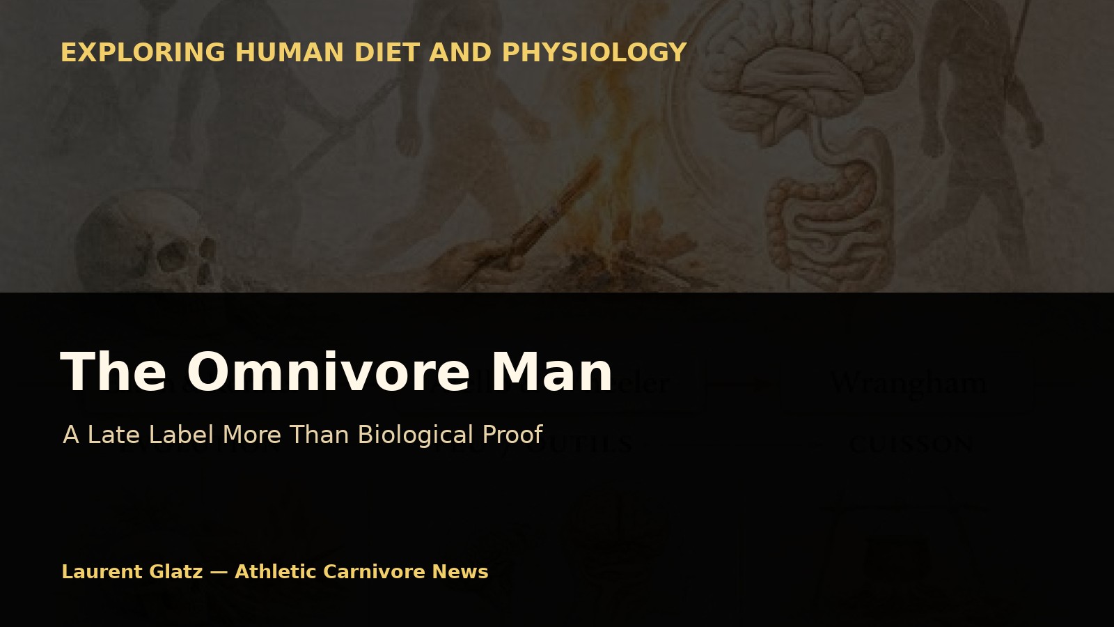The Omnivore Man: A Late Label More Than a Biological Proof