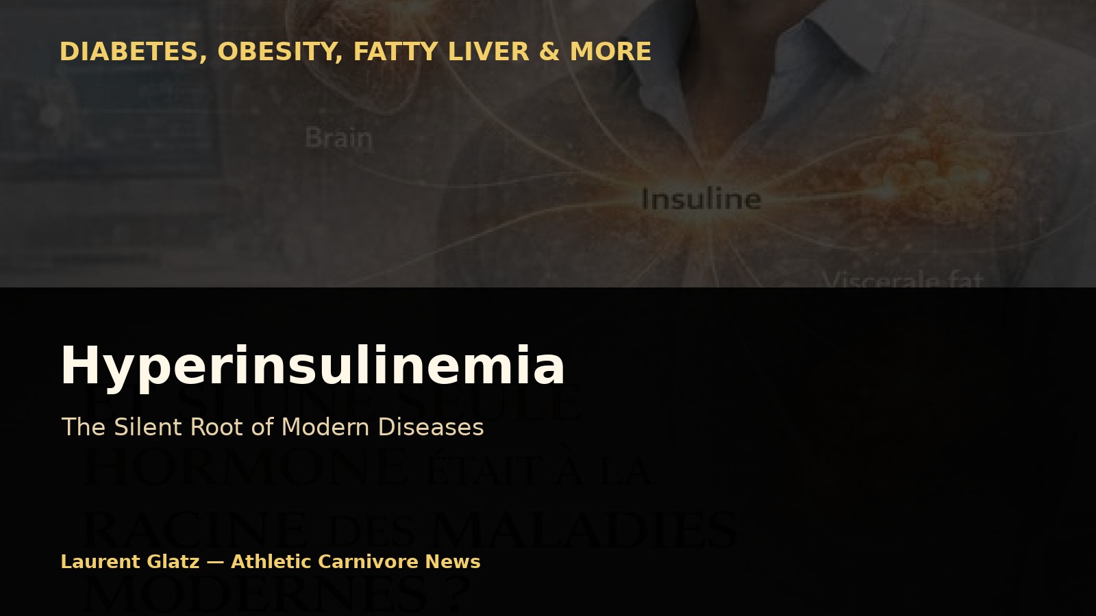 Hyperinsulinemia: The Silent Root of Modern Diseases