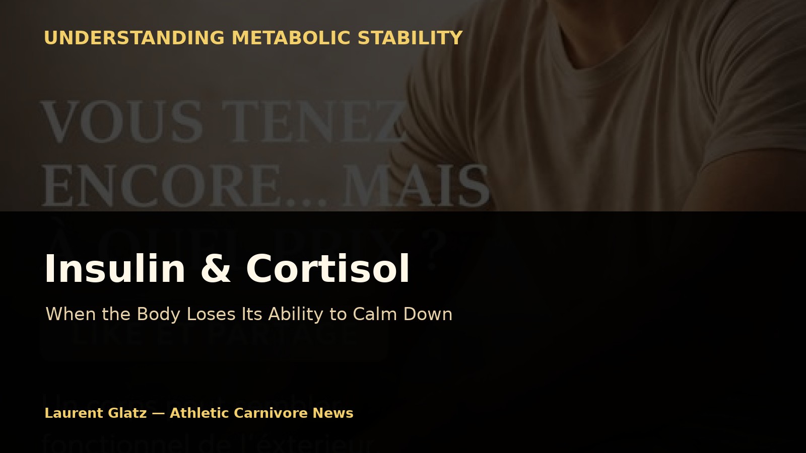 Insulin and Cortisol: When the Body Loses Its Ability to Calm Down