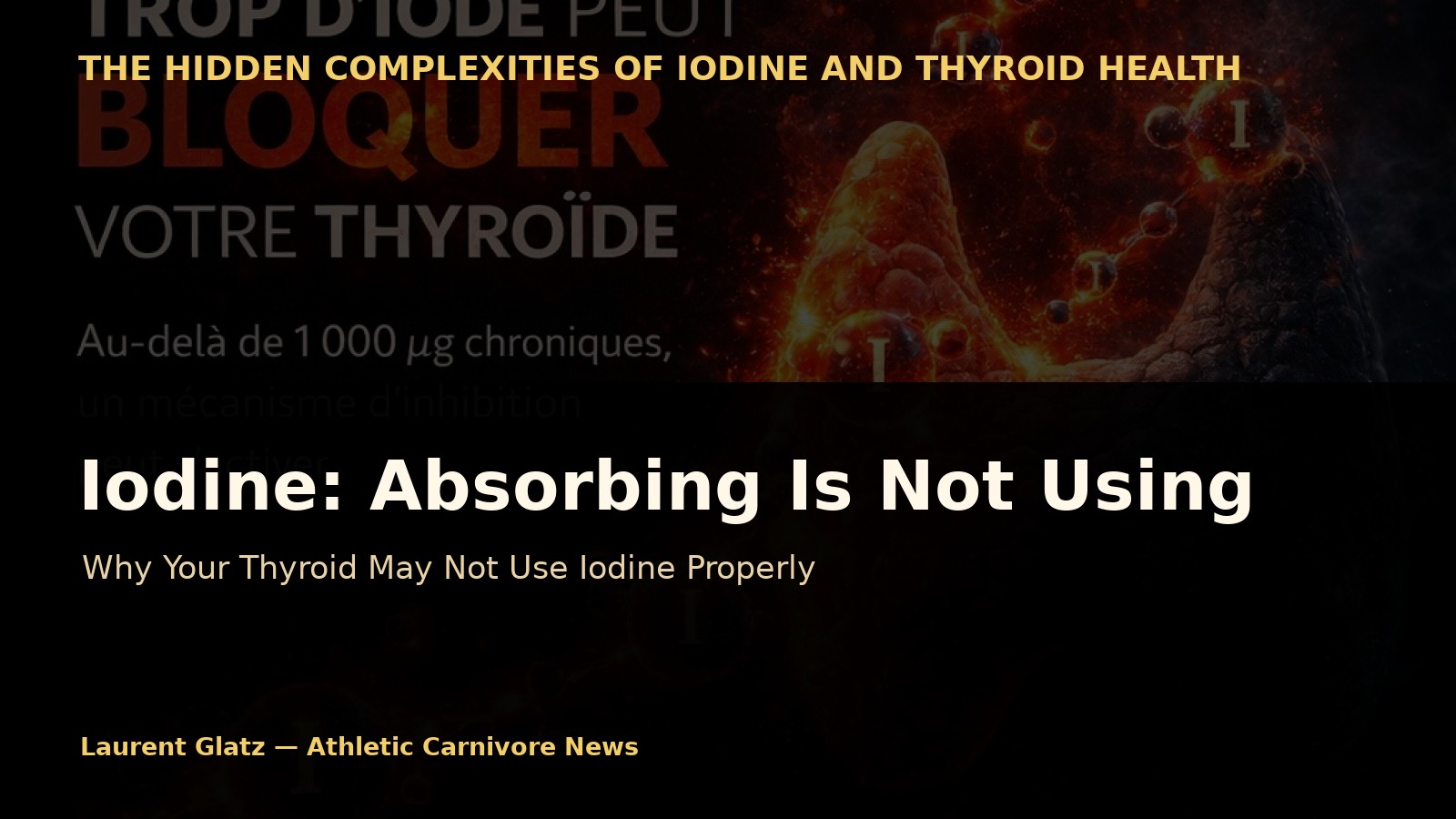 Iodine: Absorbing Is Not the Same as Using