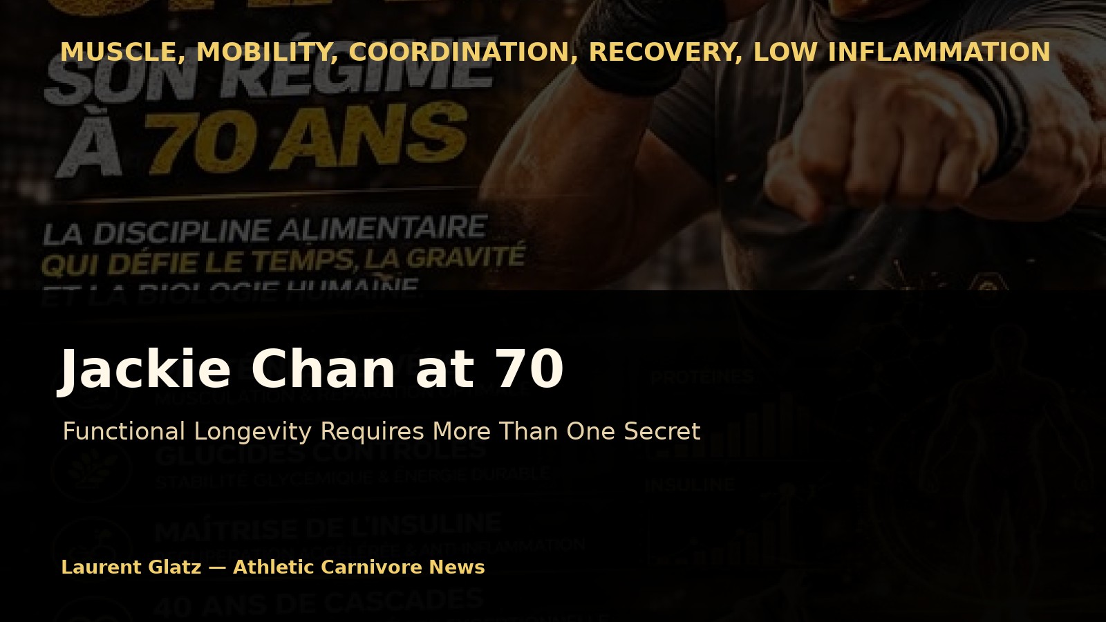 Jackie Chan at 70: Functional Longevity Never Comes from a Single Secret