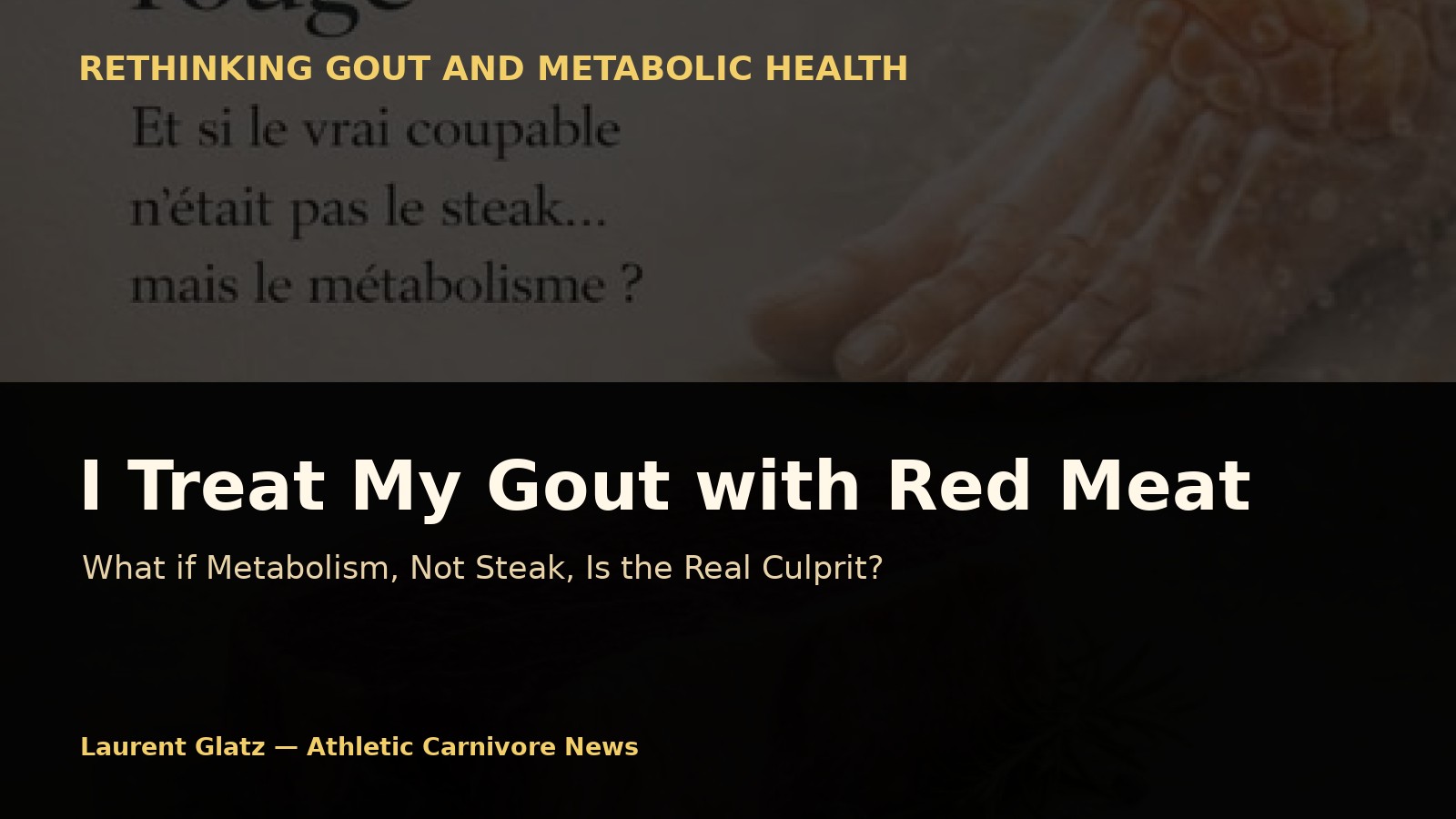 I Treat My Gout with Red Meat