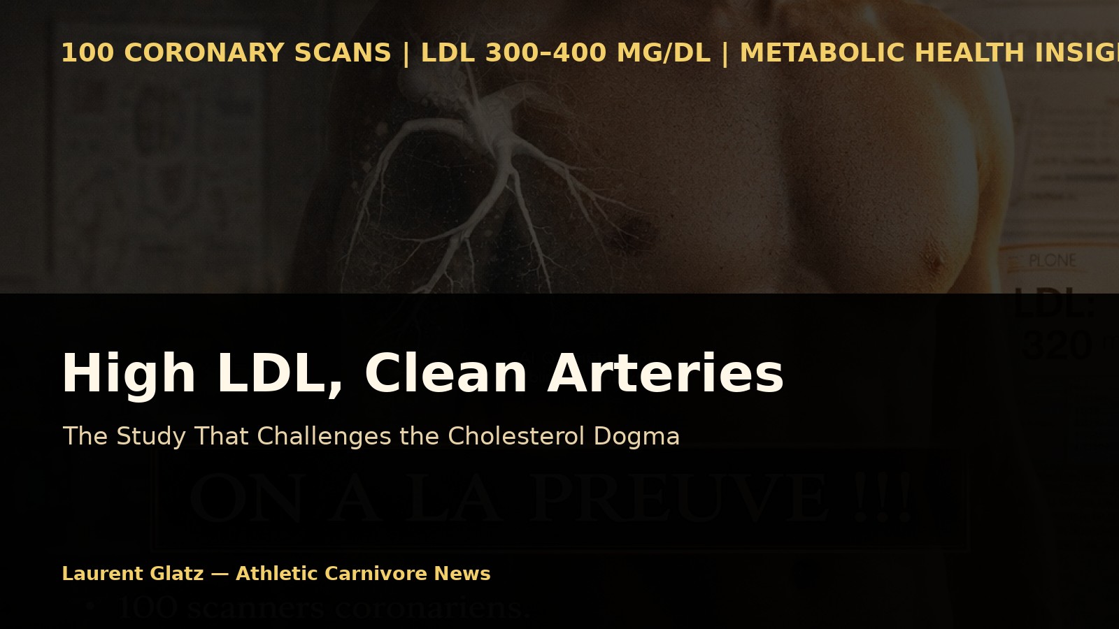 High LDL, Clean Arteries: The Study That Challenges the Dogma