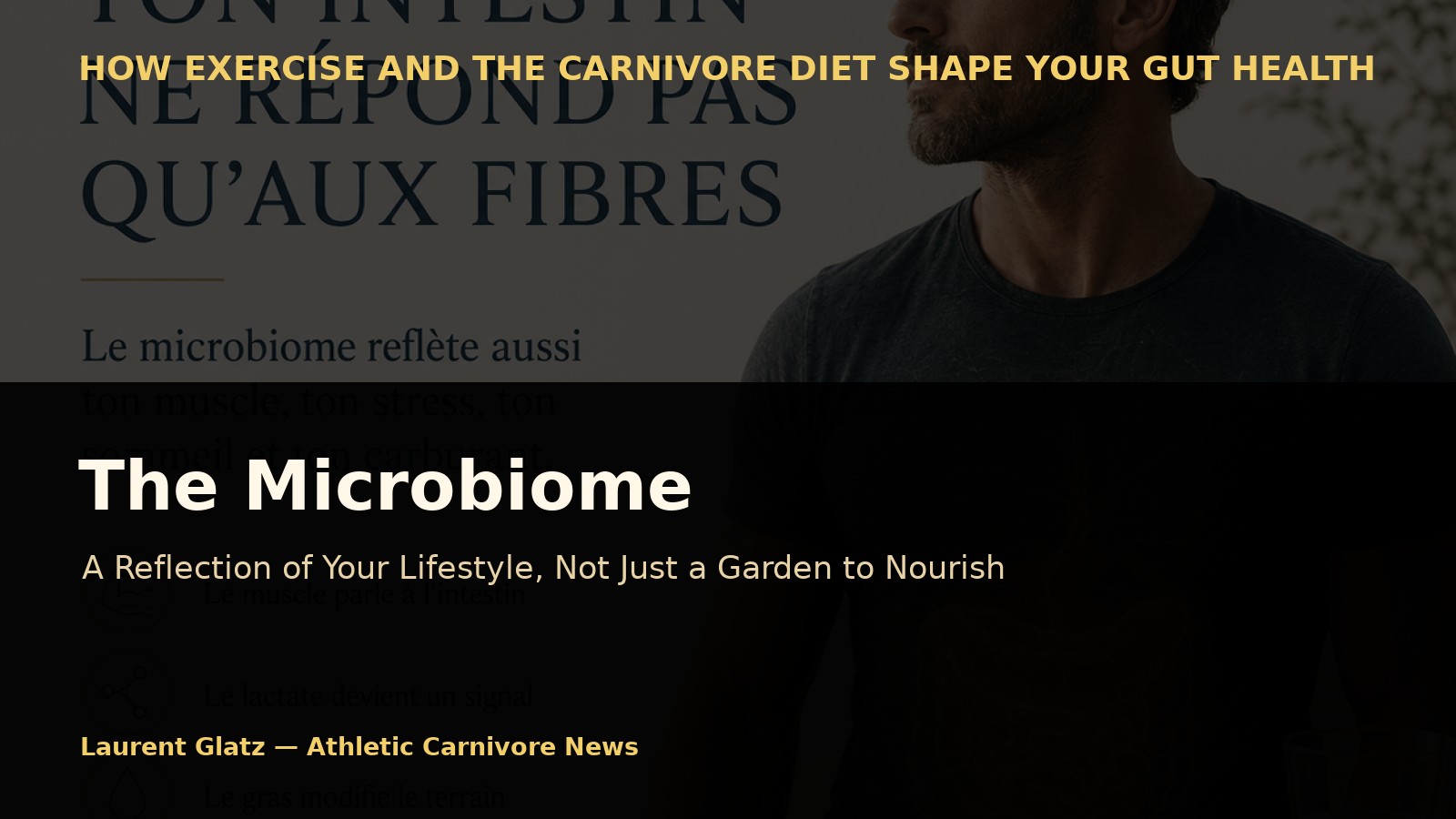 The Microbiome: A Reflection of Your Lifestyle, Not Just a Garden to Nourish