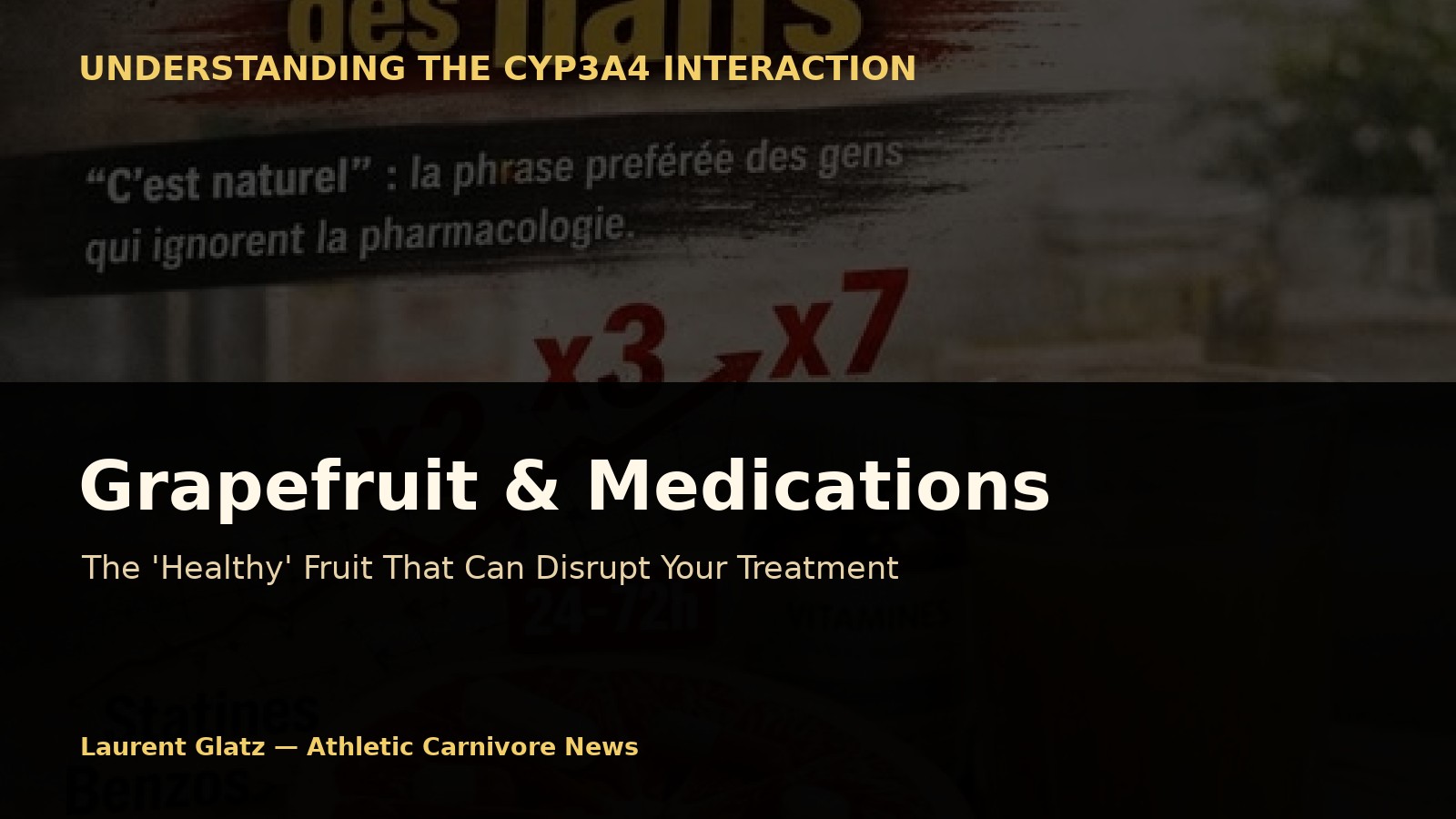 Grapefruit: The 'Healthy' Fruit That Can Disrupt Your Medications