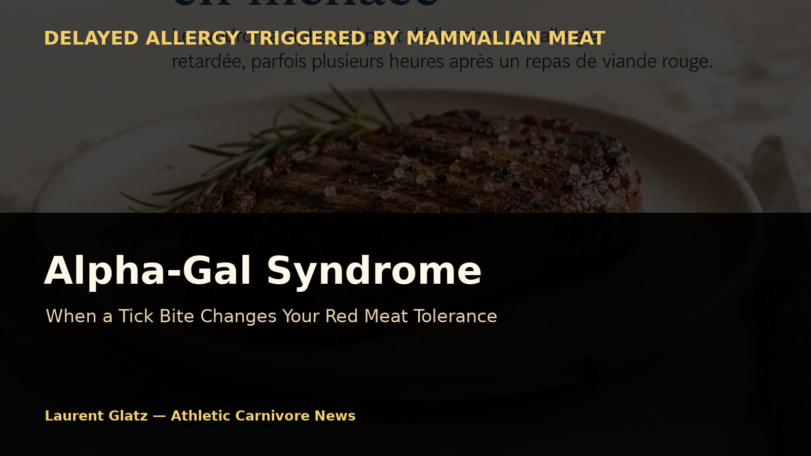 Alpha-Gal Syndrome: How a Tick Bite Alters Red Meat Tolerance