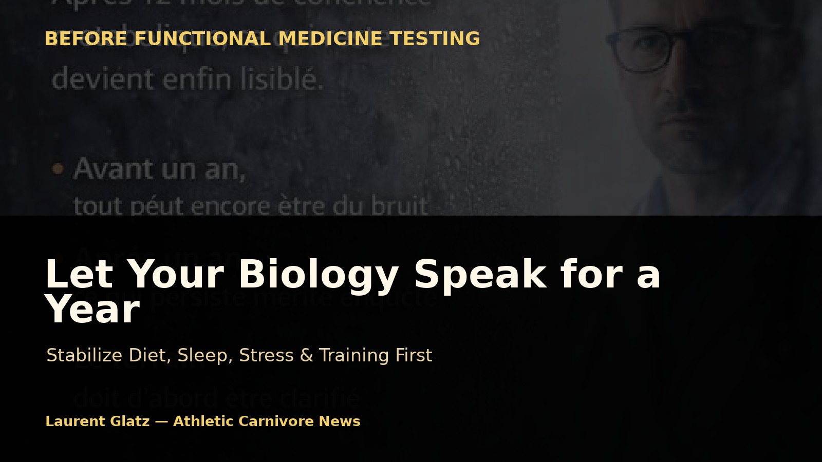 Before Visiting a Functional Medicine Doctor: Let Your Biology Speak for a Year