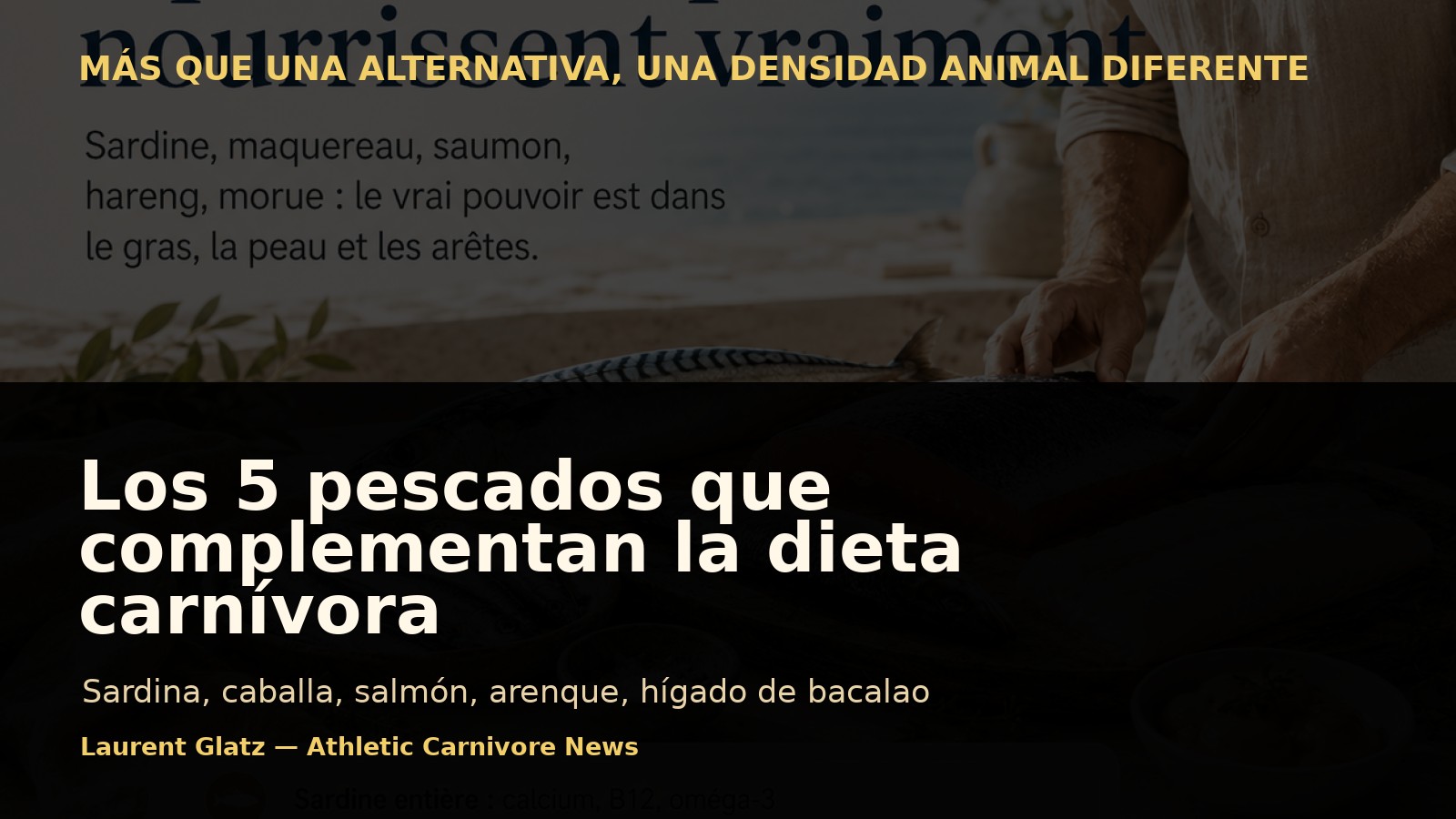 Los 5 pescados que realmente complementan una dieta carnívora