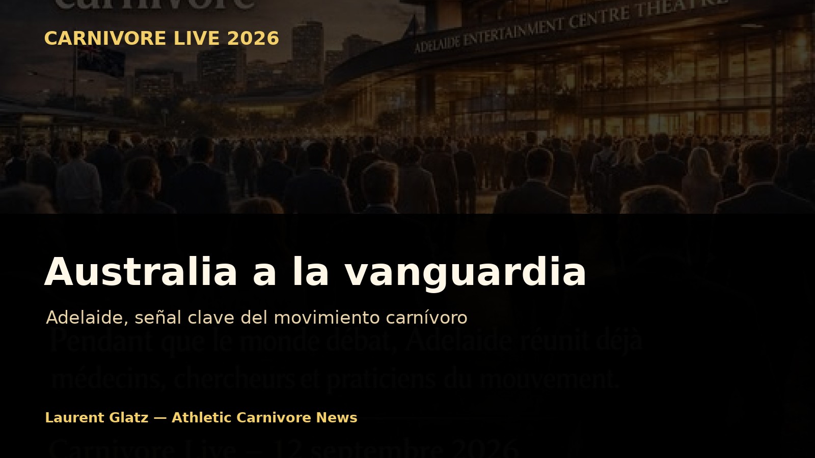 Australia a la vanguardia: por qué Adelaide es una señal clave del movimiento carnívoro