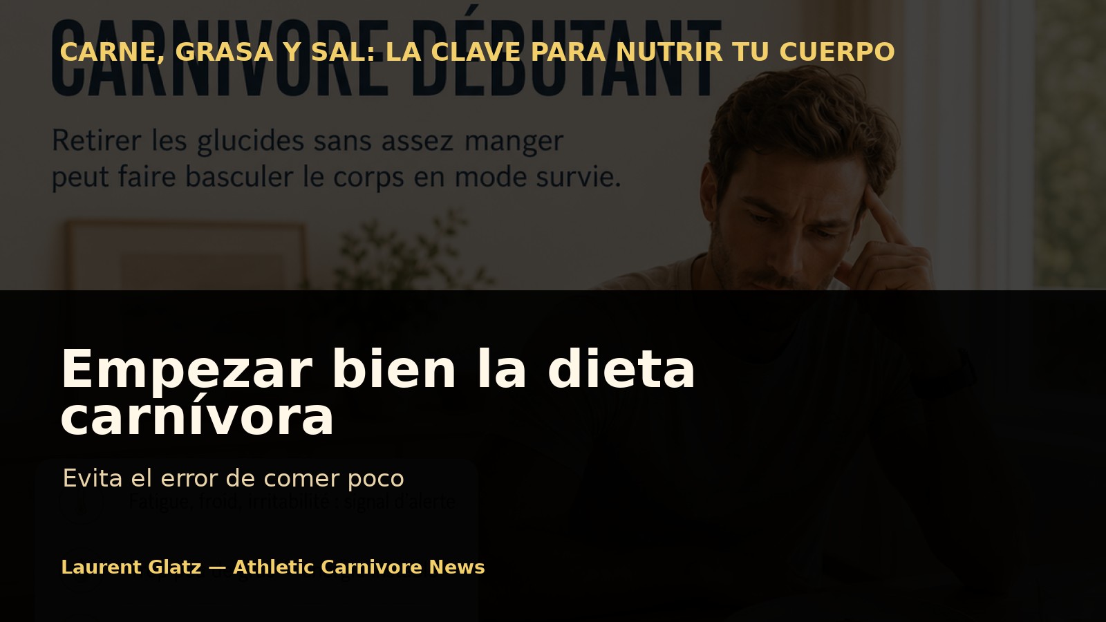 Cómo empezar bien una alimentación carnívora: evitar el error de comer poco
