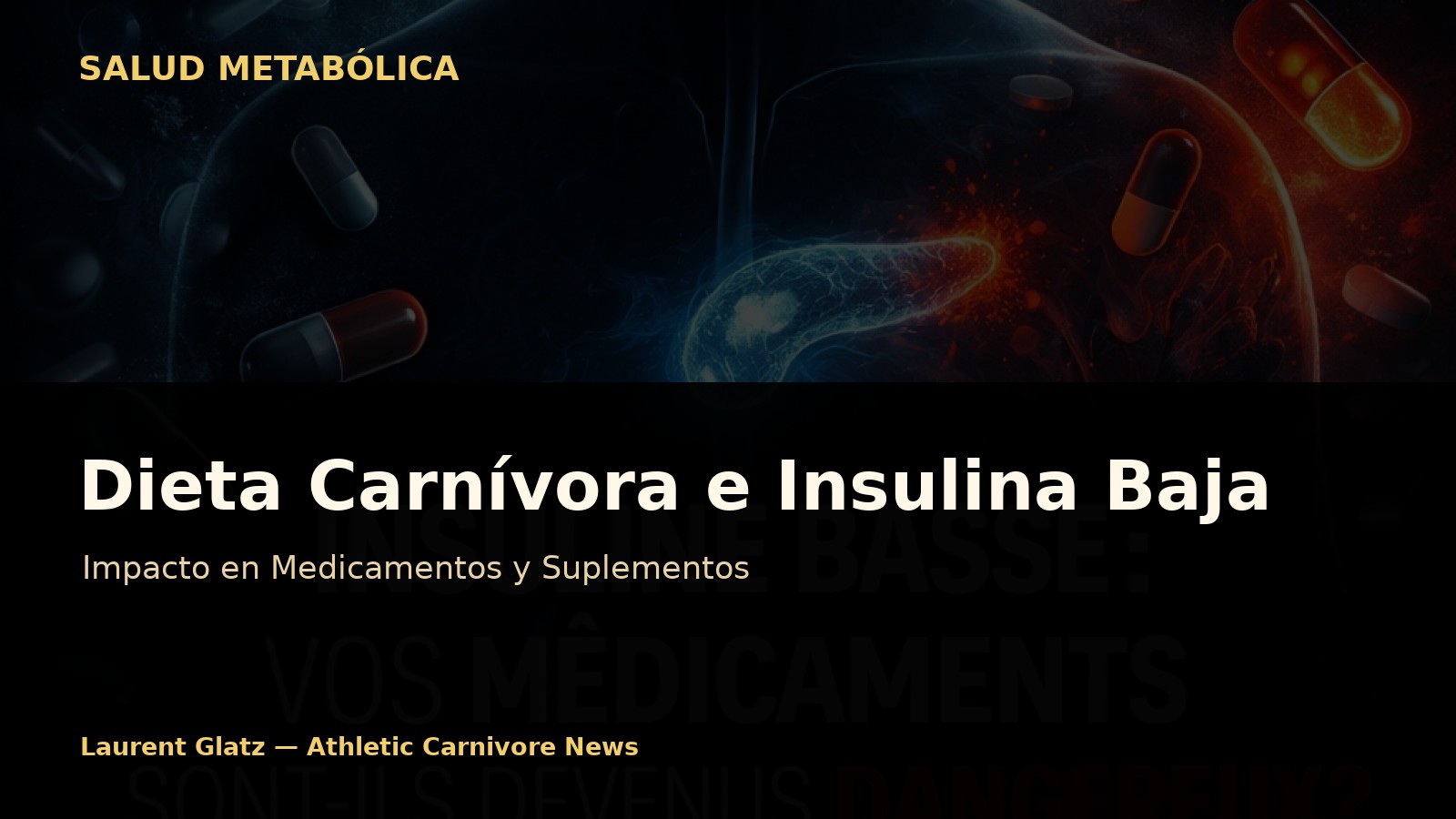 Carnívoro e insulina baja: ¿qué pasa con los medicamentos y suplementos?