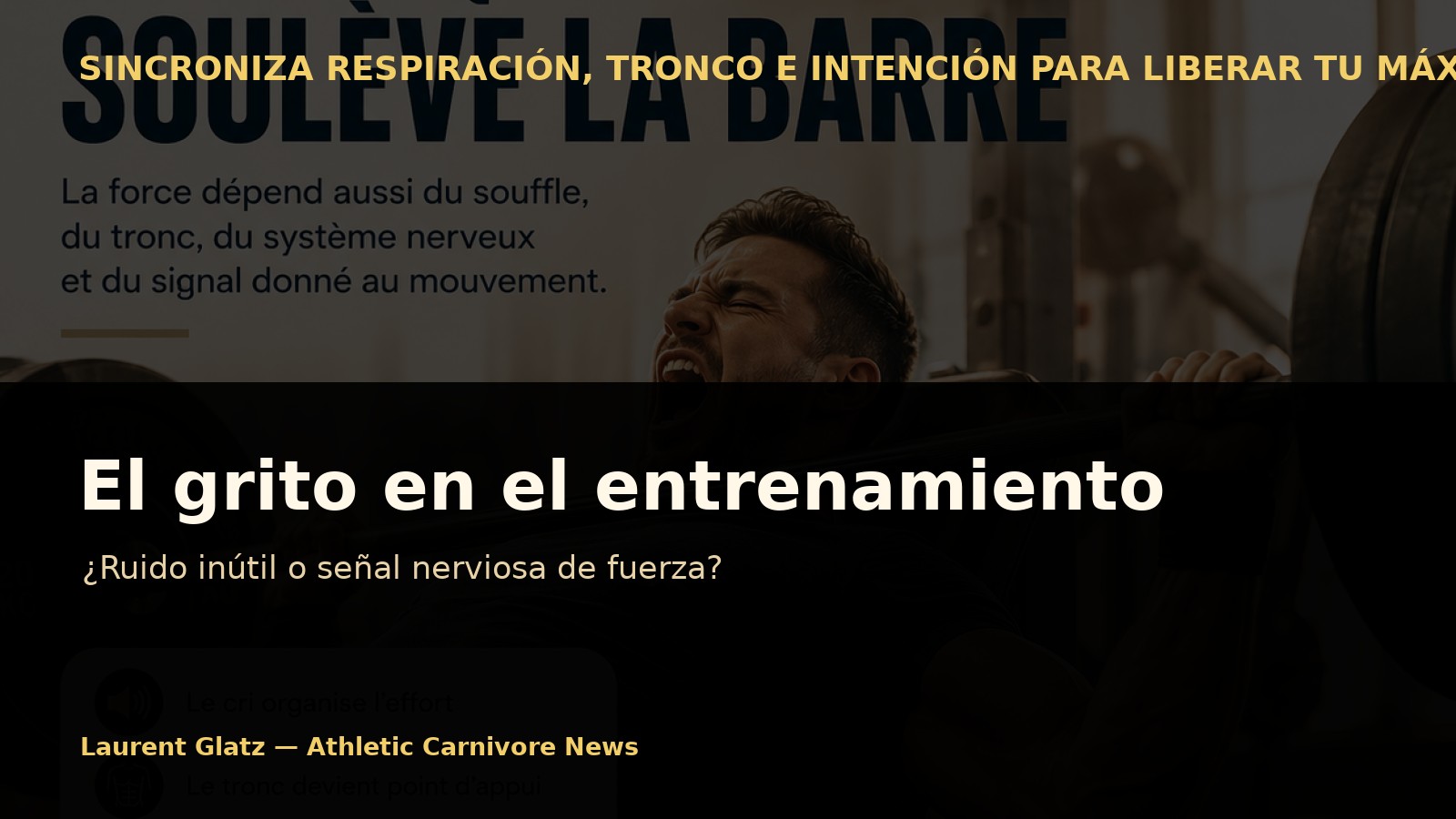 El grito en el entrenamiento: ¿ruido inútil o señal nerviosa de fuerza?