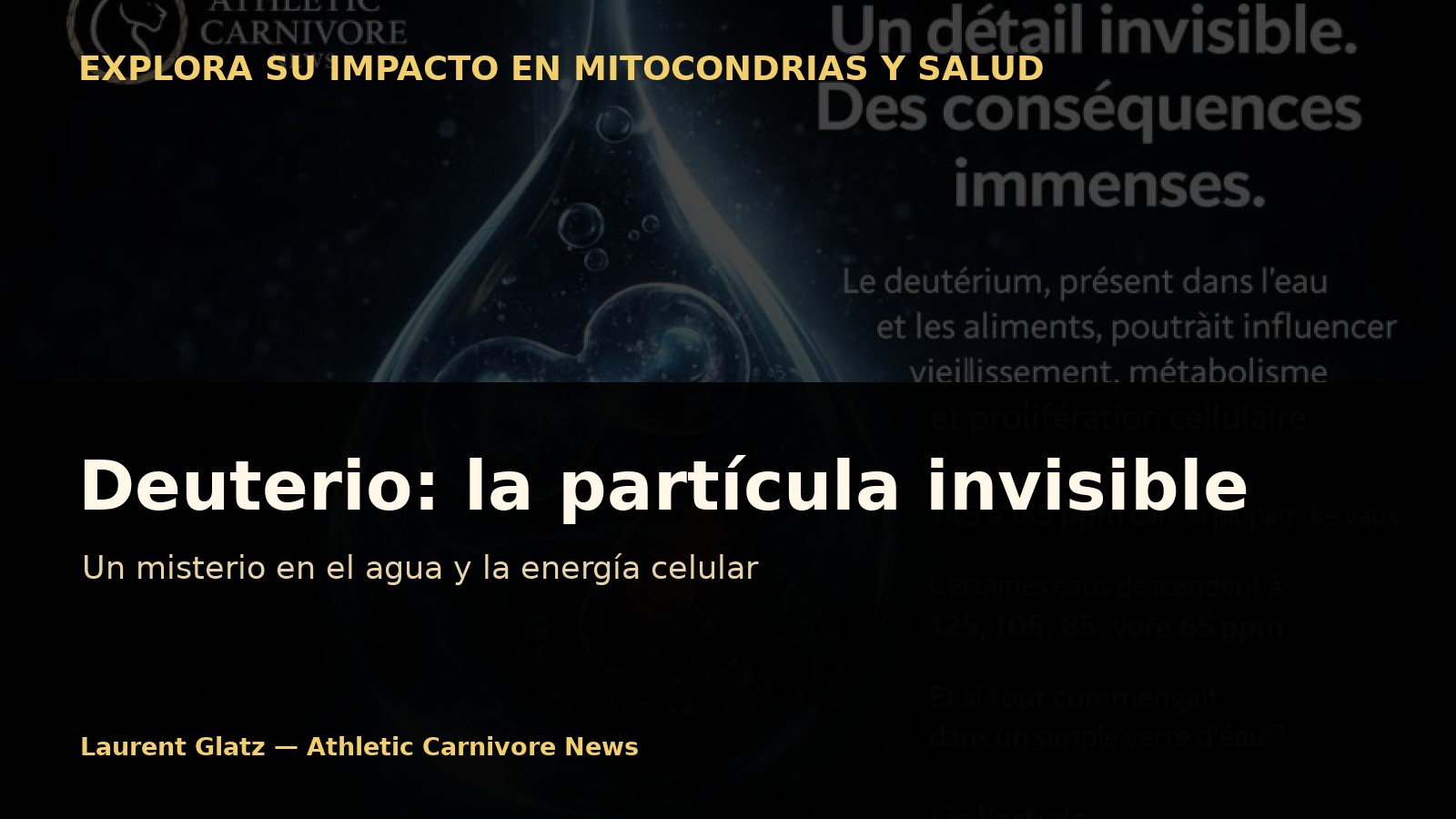 Deuterio: la partícula invisible que cuestiona las mitocondrias
