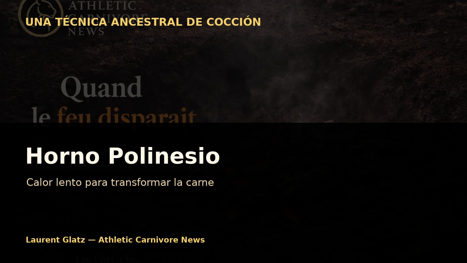 El horno polinesio: cuando la cocción desaparece para transformar mejor