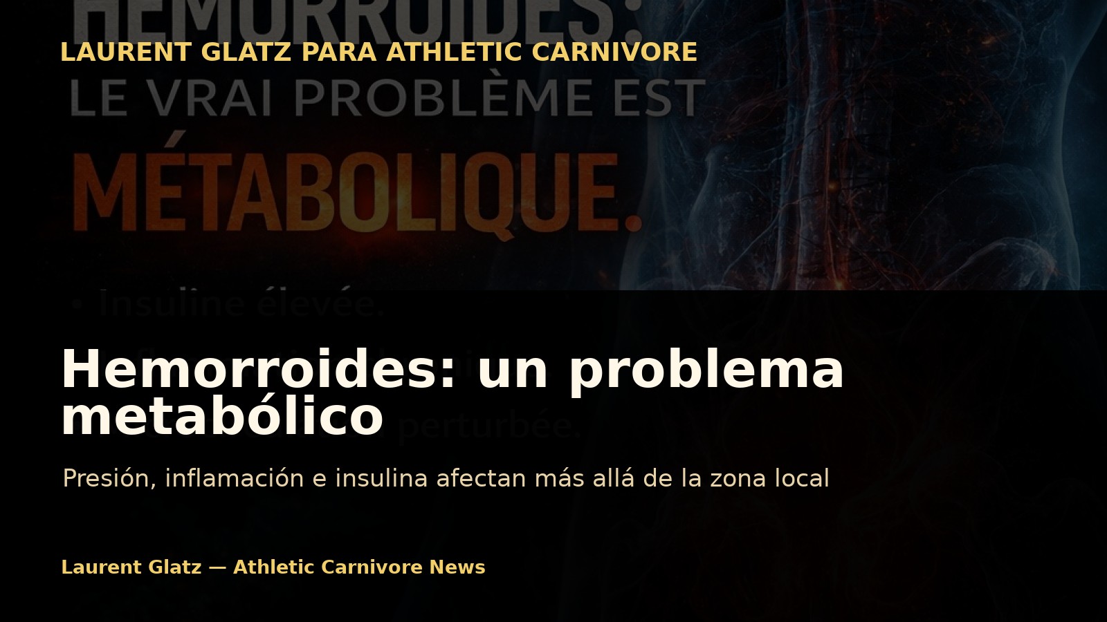 Hemorroides: el verdadero problema suele ser metabólico