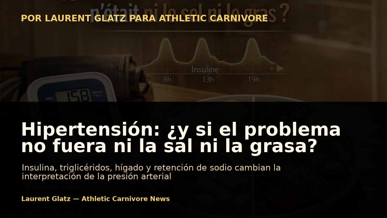 Hipertensión: ¿y si el problema no fuera ni la sal ni la grasa?