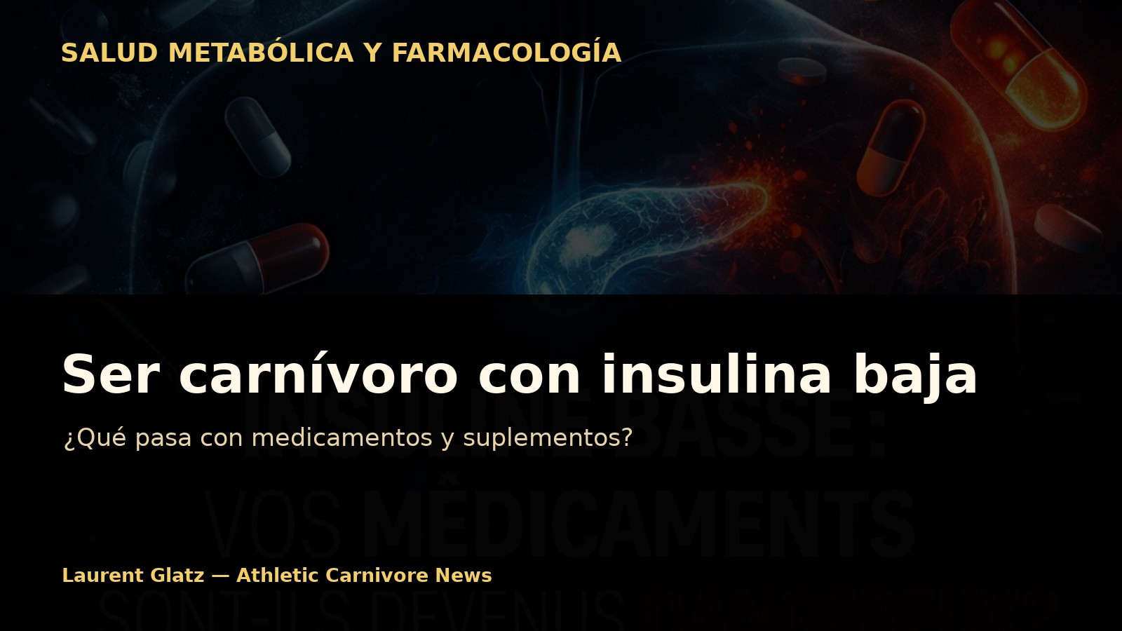 Ser carnívoro con insulina baja: ¿qué pasa con los medicamentos y suplementos?
