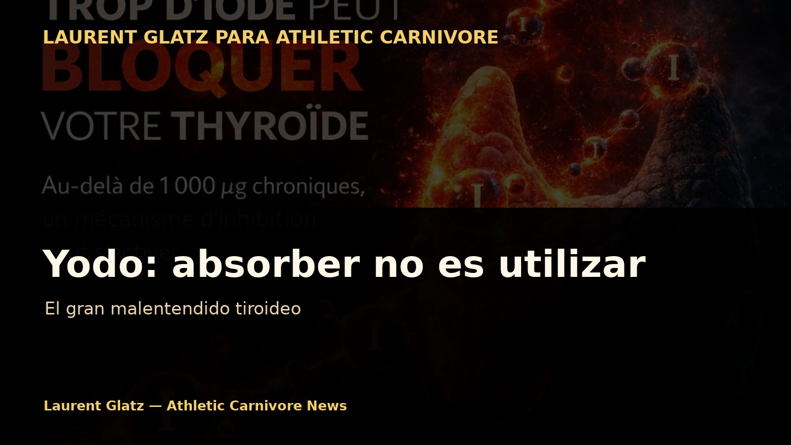 Yodo: absorber no es utilizar