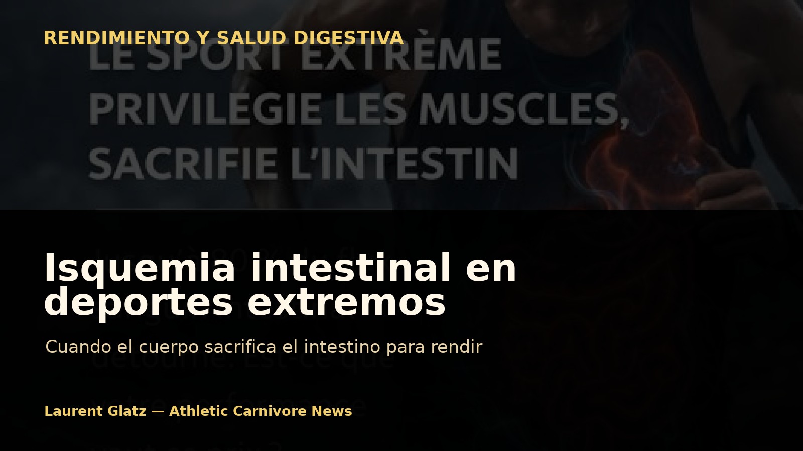 Isquemia intestinal en deportes extremos: cuando el cuerpo sacrifica el intestino