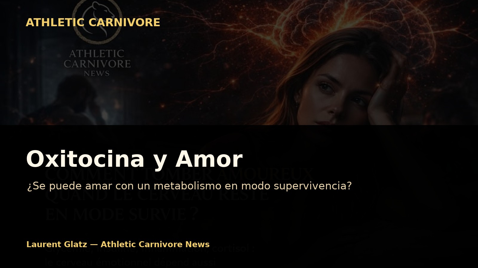Oxitocina: ¿Podemos seguir enamorándonos cuando el metabolismo está en modo supervivencia?