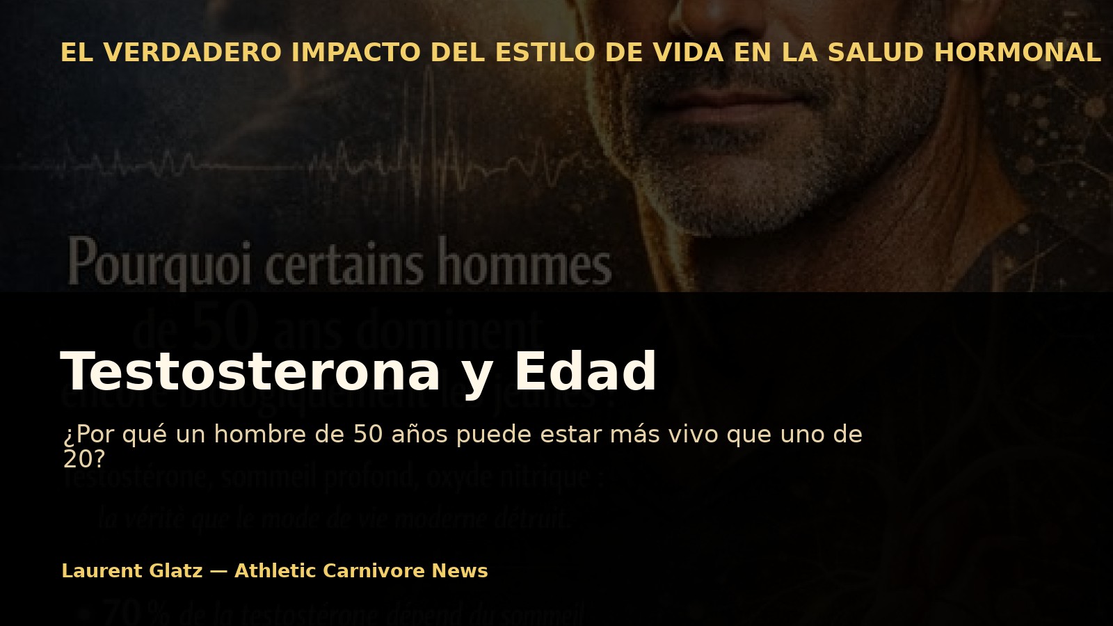 Testosterona: por qué un hombre de 50 años puede estar más vivo que uno de 20