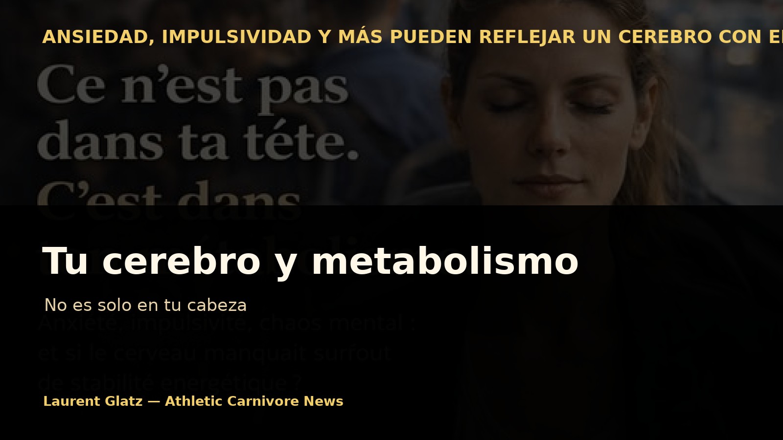 No es solo en tu cabeza: tu cerebro también depende de tu metabolismo