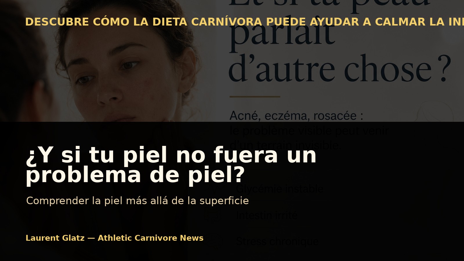 ¿Y si tu piel no fuera un problema de piel?