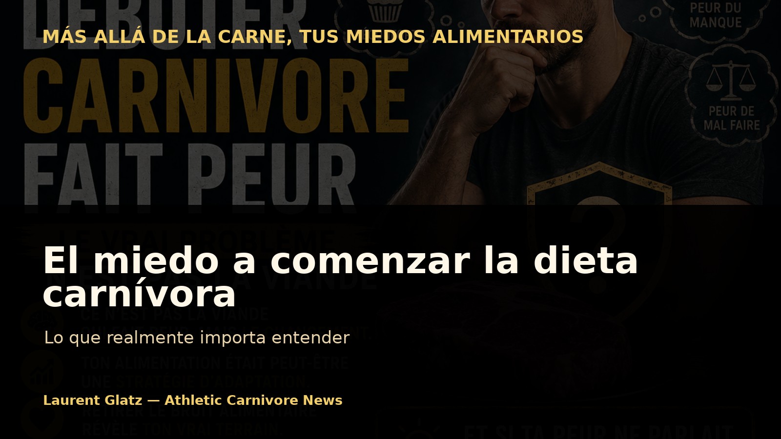 El miedo a comenzar la dieta carnívora: lo que realmente importa